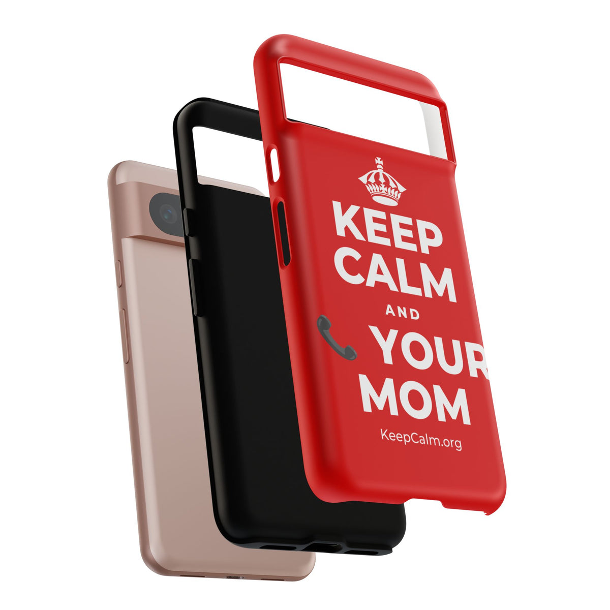 KEEP CALM AND 📞 YOUR MOM Phone Case