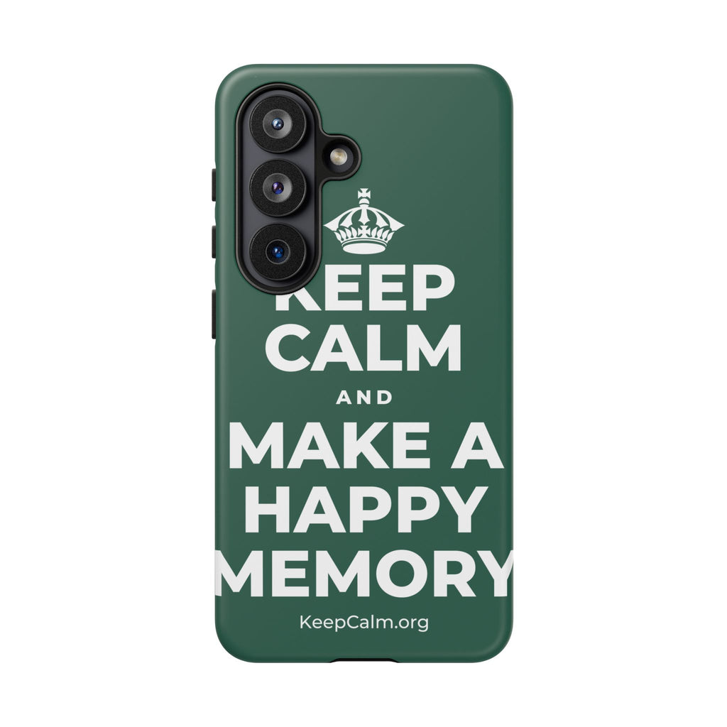 KEEP CALM AND MAKE A HAPPY MEMORY Phone Case