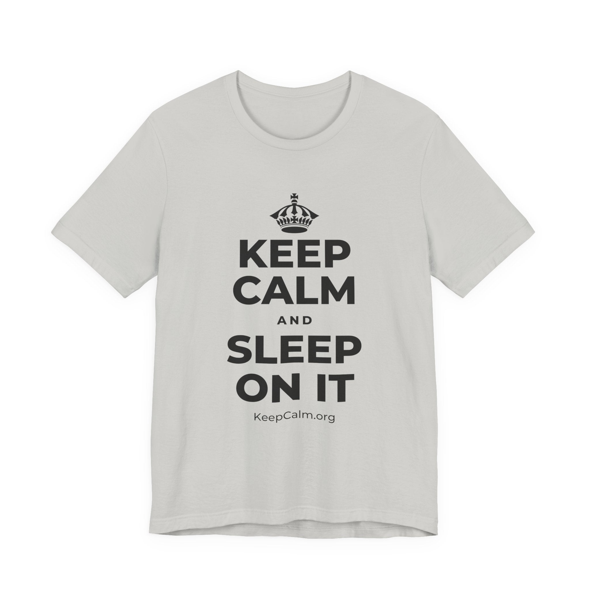 KEEP CALM AND SLEEP ON IT T-Shirt (Baby Blue–Silver)