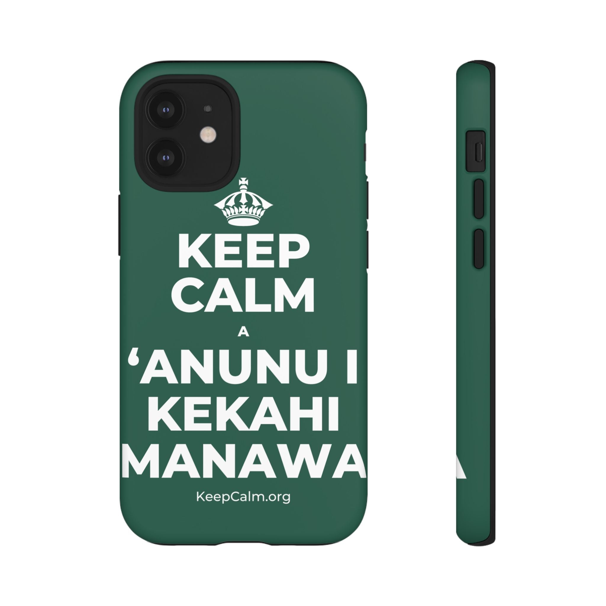 KEEP CALM A ʻANUNU I KEKAHI MANAWA Phone Case