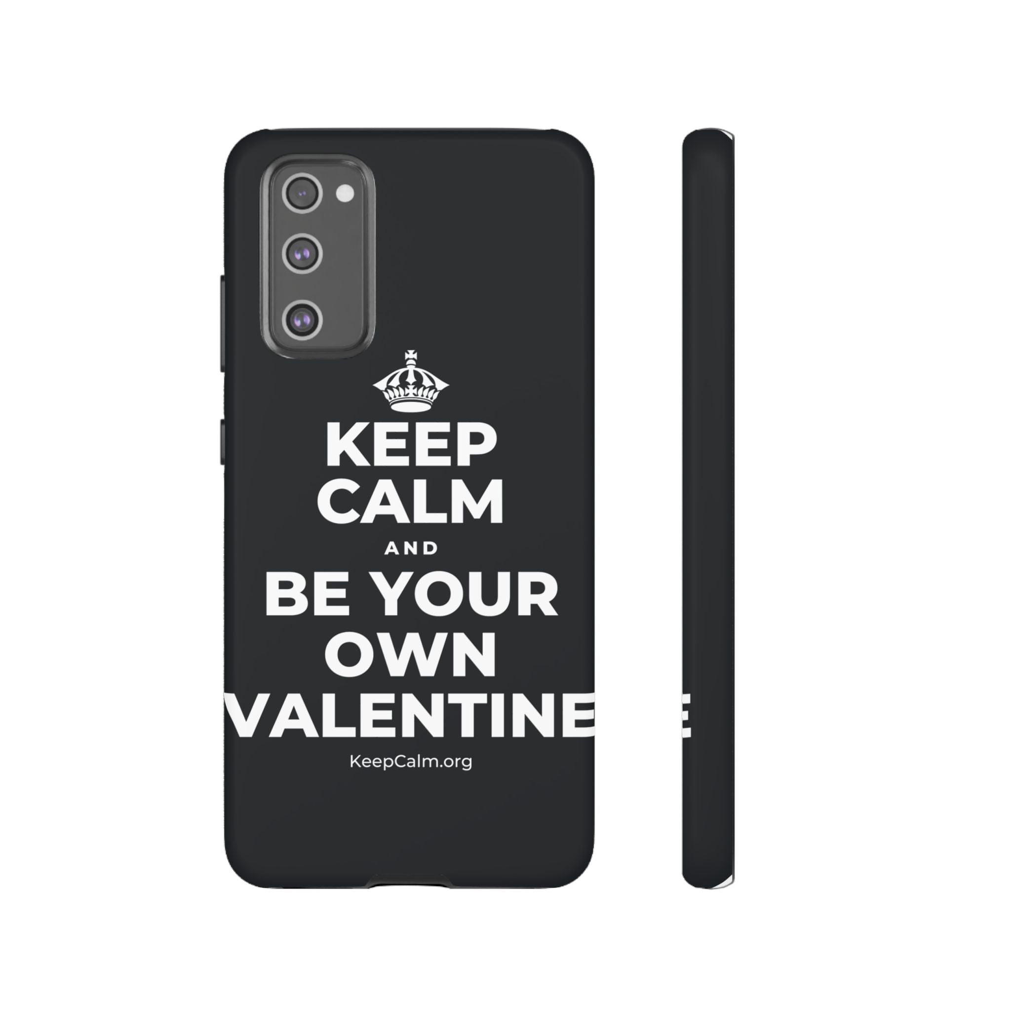 KEEP CALM AND BE YOUR OWN VALENTINE Phone Case (Dark)