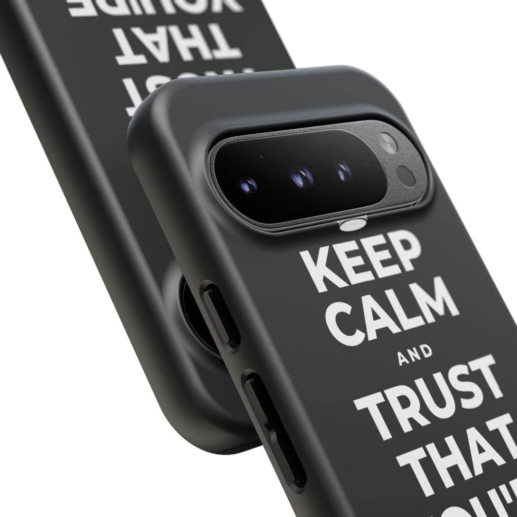 KEEP CALM AND TRUST THAT YOU'RE DOING YOUR BEST Phone Case (Dark)