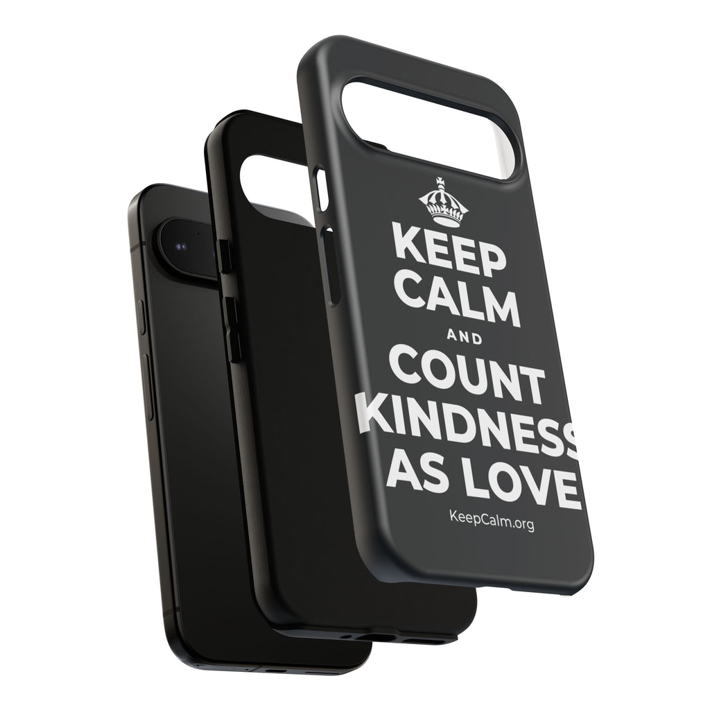 KEEP CALM AND COUNT KINDNESS AS LOVE Phone Case (Dark)
