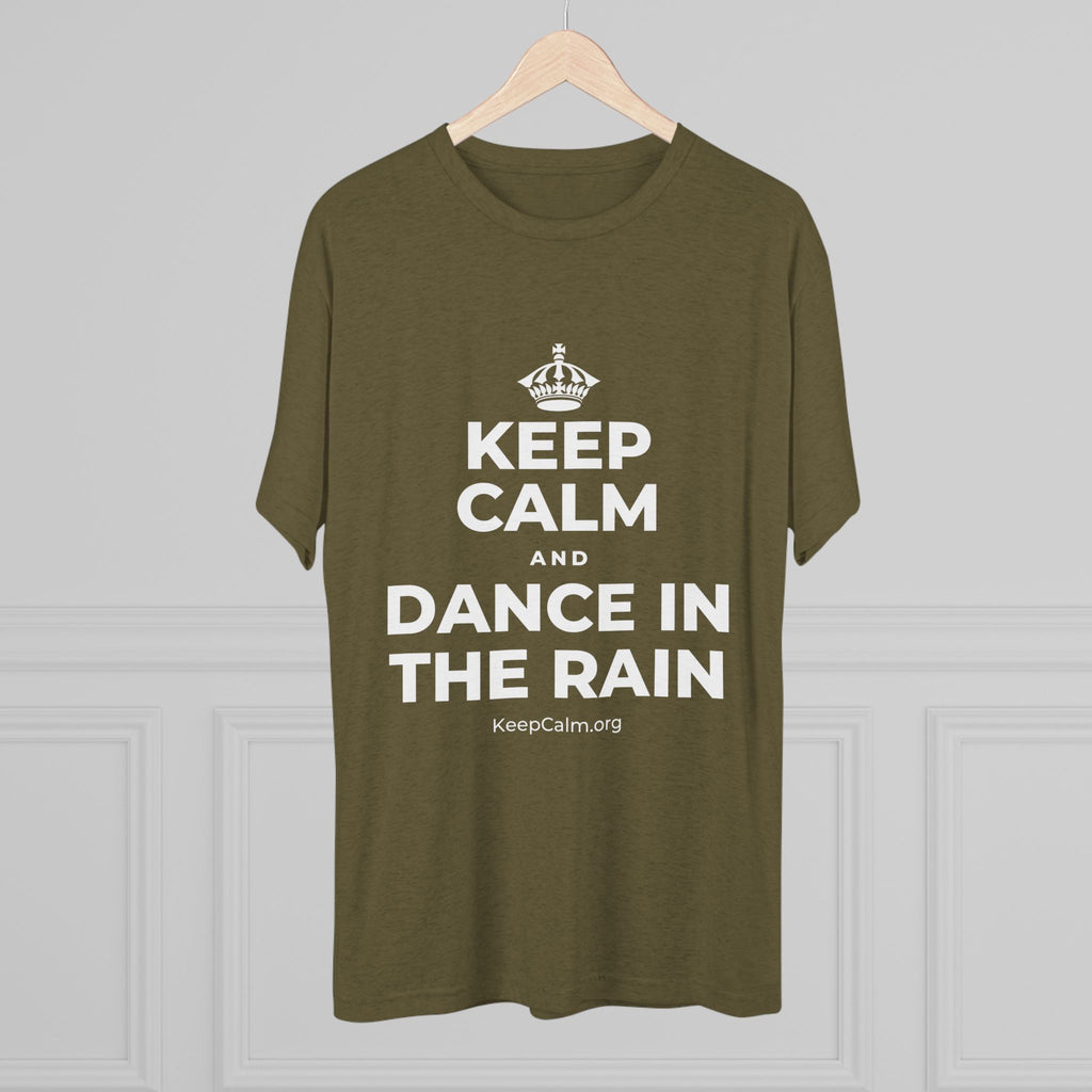 KEEP CALM AND DANCE IN THE RAIN Tri-Blend Tee