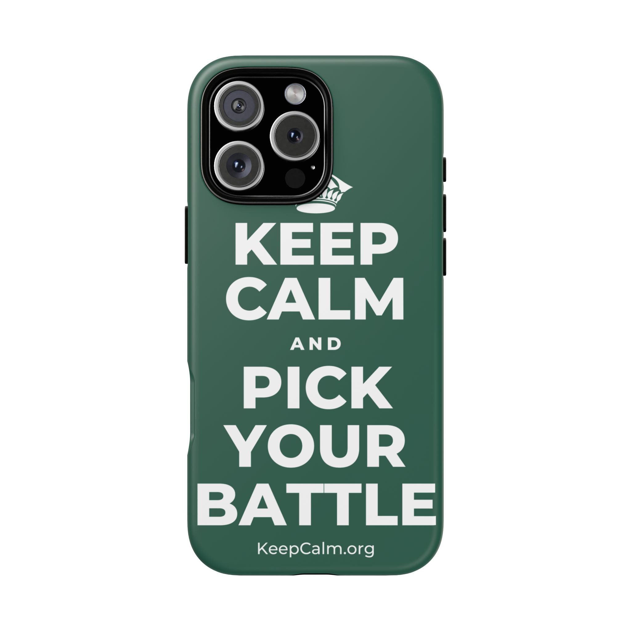 KEEP CALM AND PICK YOUR BATTLE Phone Case