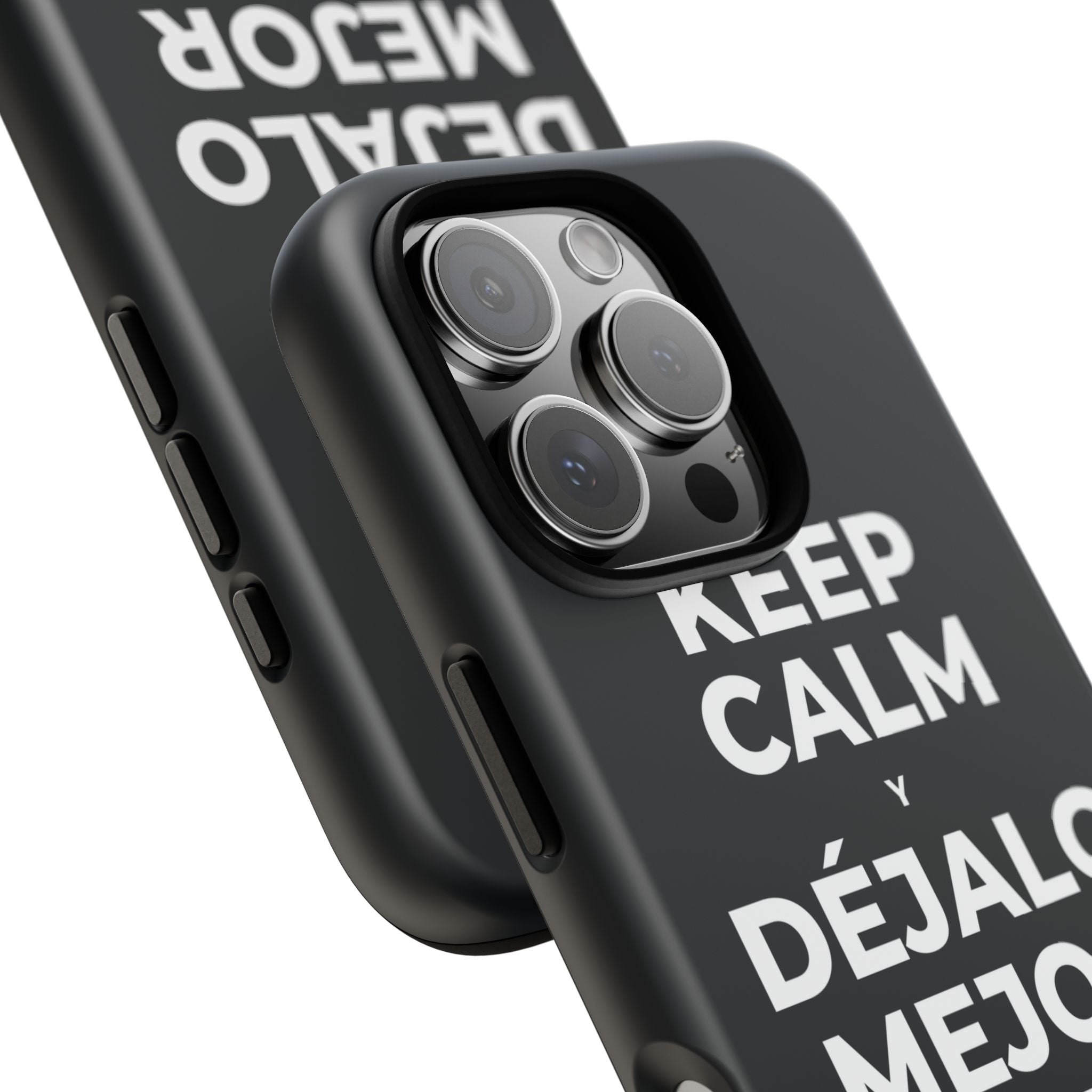KEEP CALM Y DÉJALO MEJOR DE COMO ESTABA Phone Case (Dark)