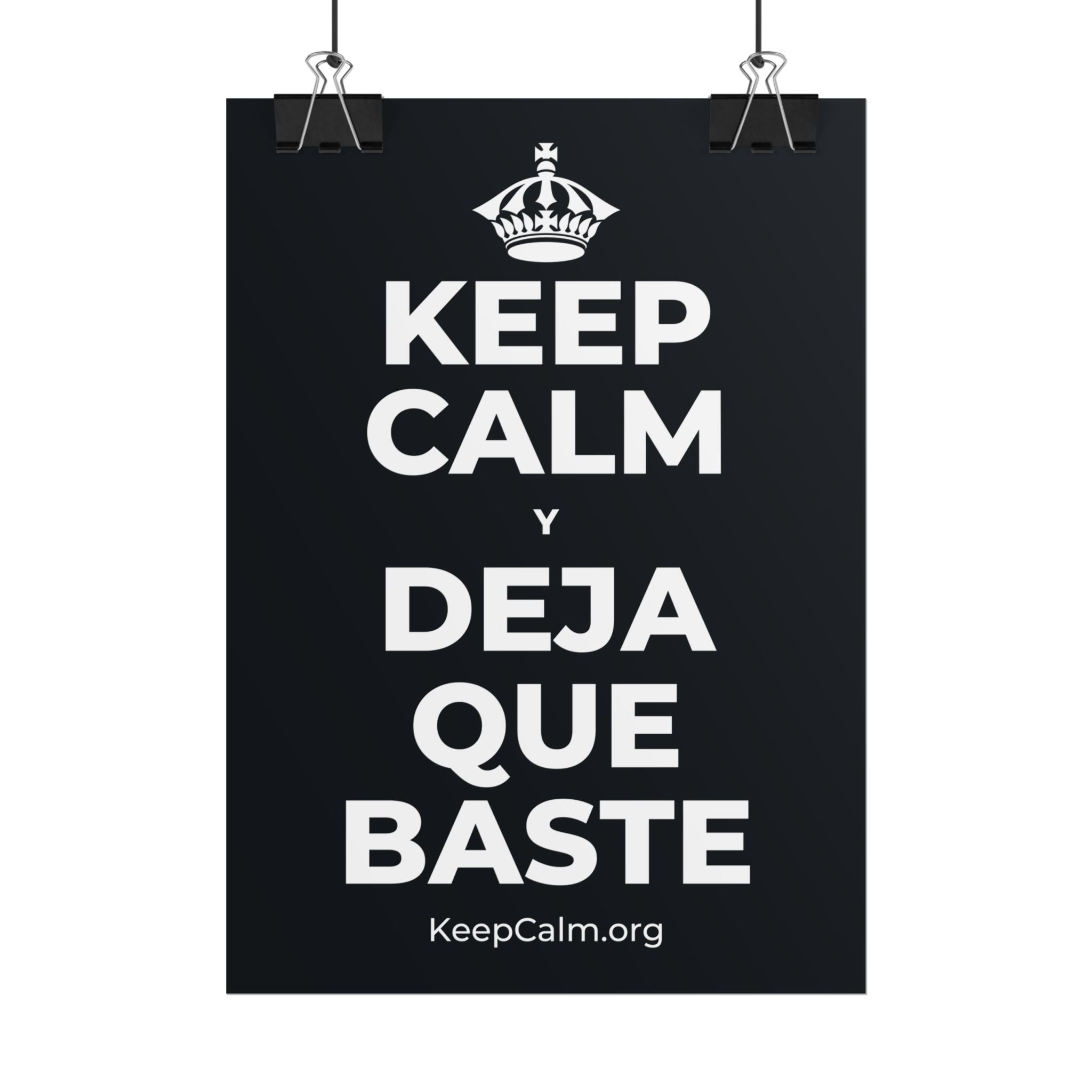 KEEP CALM Y DEJA QUE BASTE Poster (Dark)