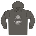 KEEP CALM AND COFFEE FIRST Organic Hoodie Tee