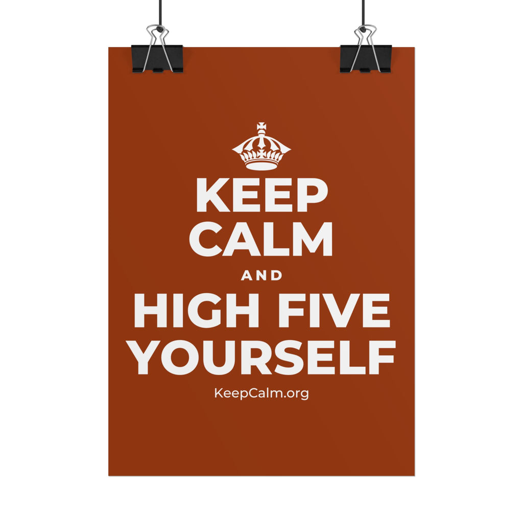 KEEP CALM AND HIGH FIVE YOURSELF Poster