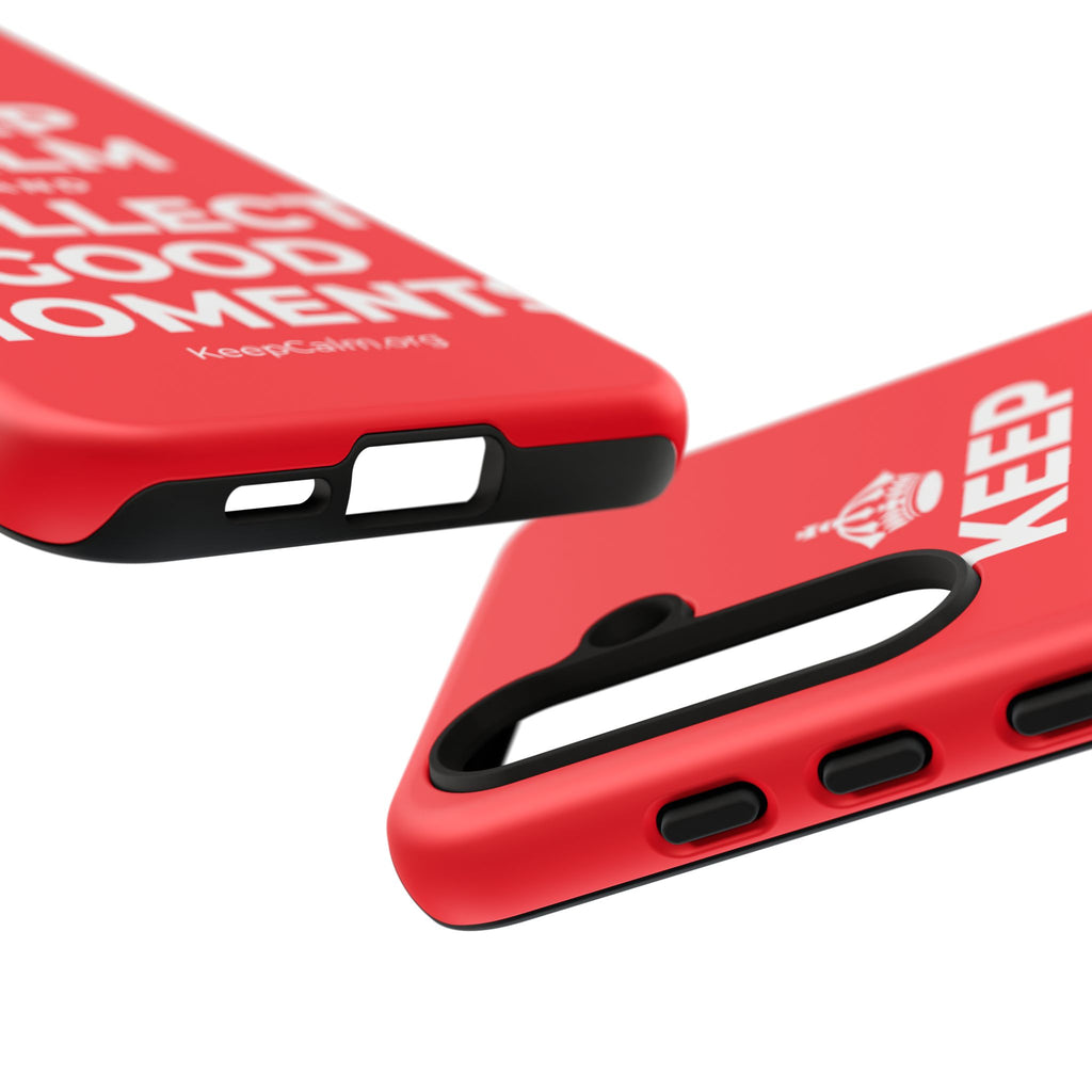 KEEP CALM AND COLLECT GOOD MOMENTS Phone Case