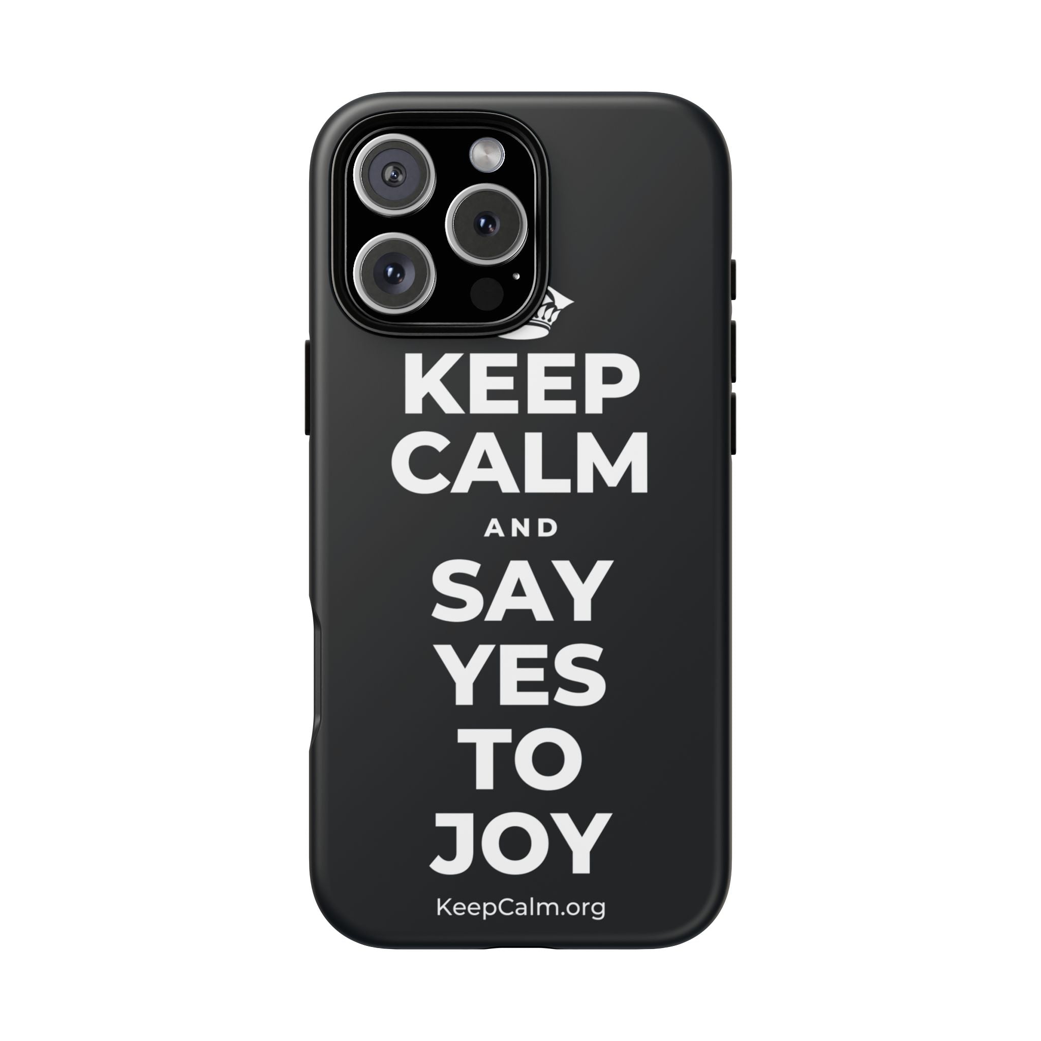 KEEP CALM AND SAY YES TO JOY Phone Case (Dark)