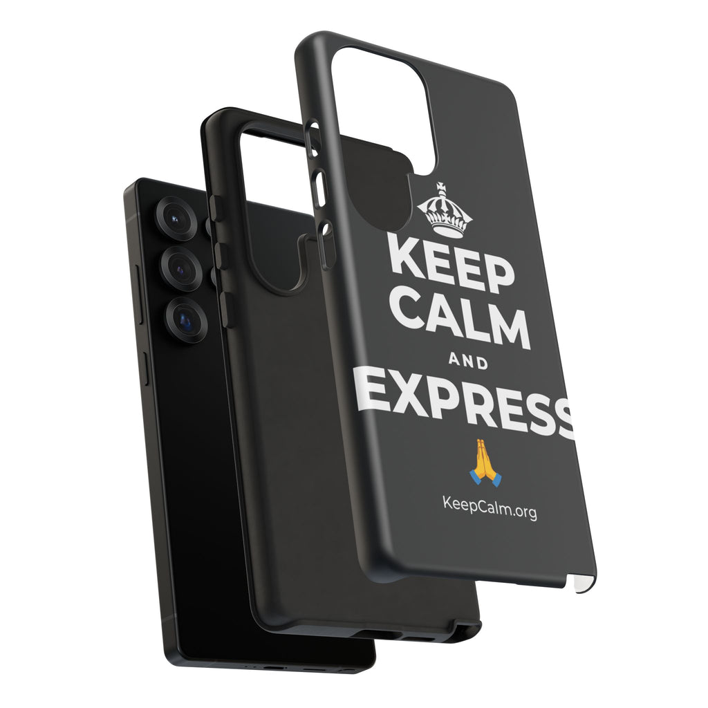 KEEP CALM AND EXPRESS 🙏 Phone Case (Dark)