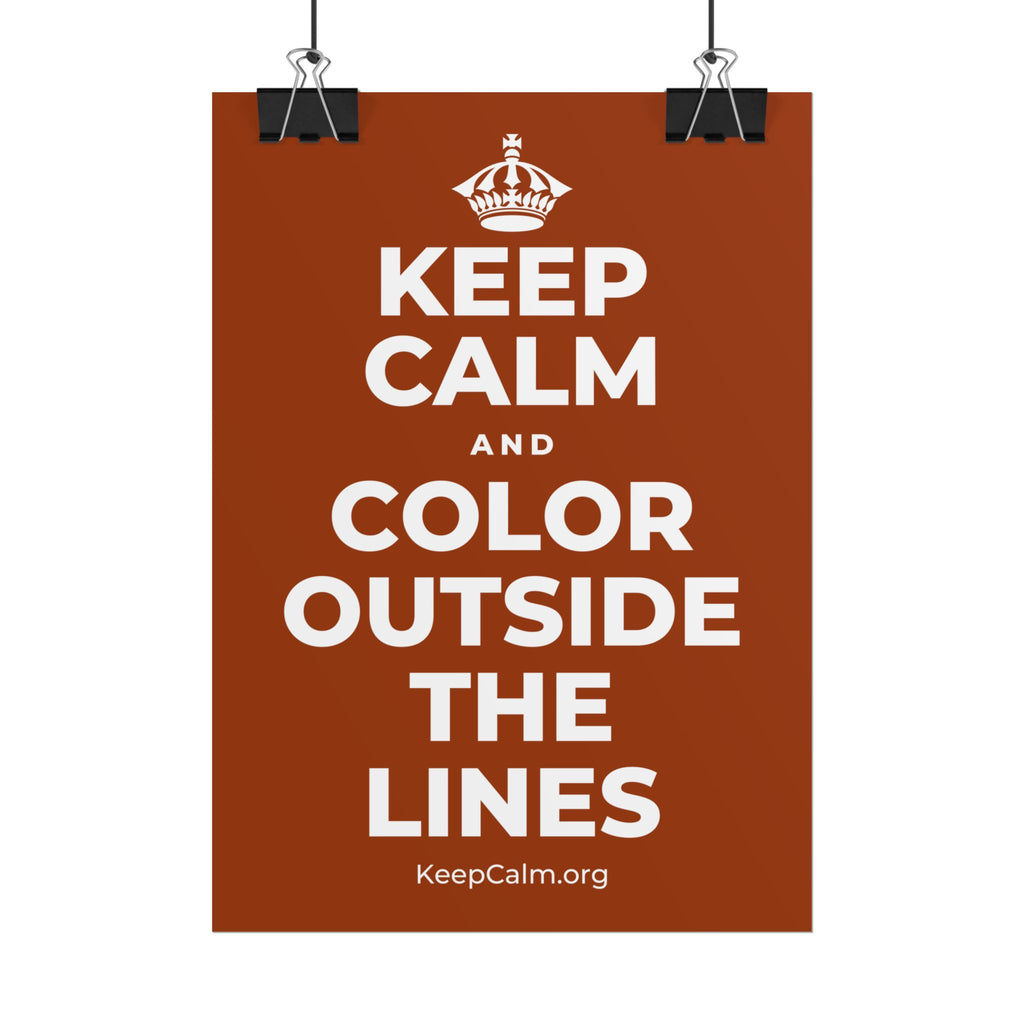 KEEP CALM AND COLOR OUTSIDE THE LINES Poster