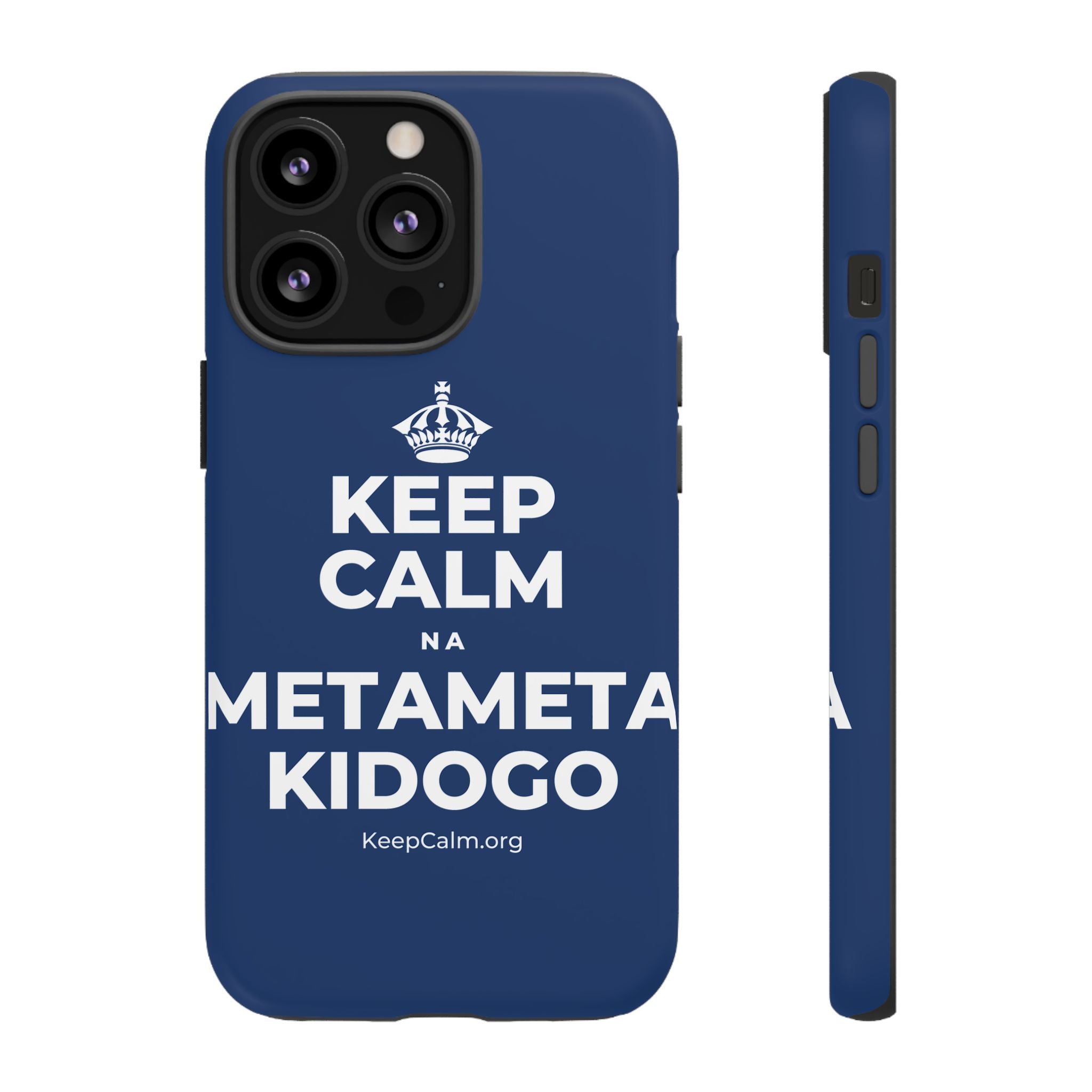KEEP CALM NA METAMETA KIDOGO Phone Case