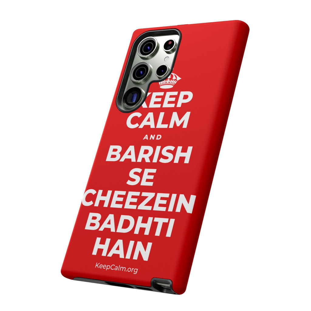 KEEP CALM AND BARISH SE CHEEZEIN BADHTI HAIN Phone Case