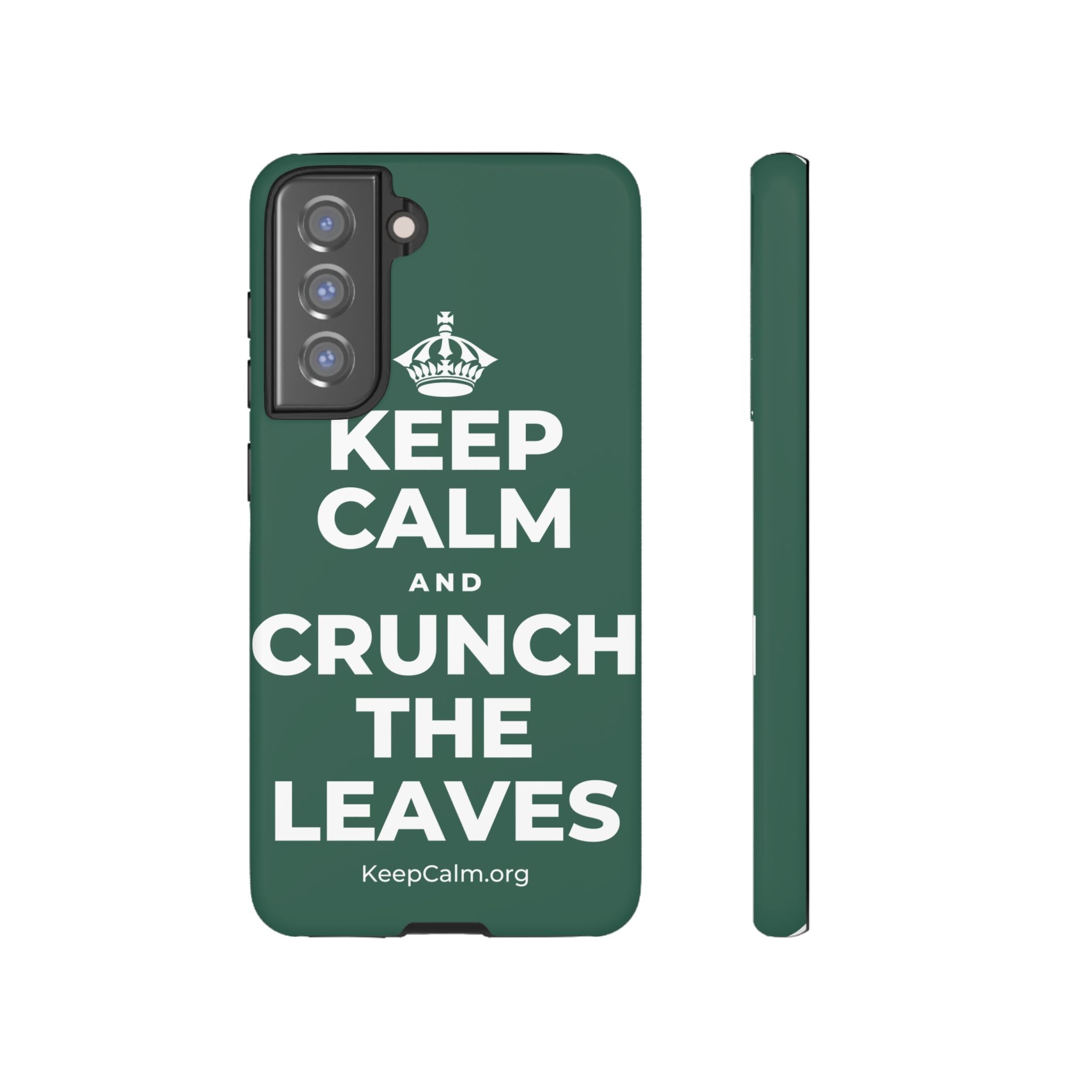 KEEP CALM AND CRUNCH THE LEAVES Phone Case