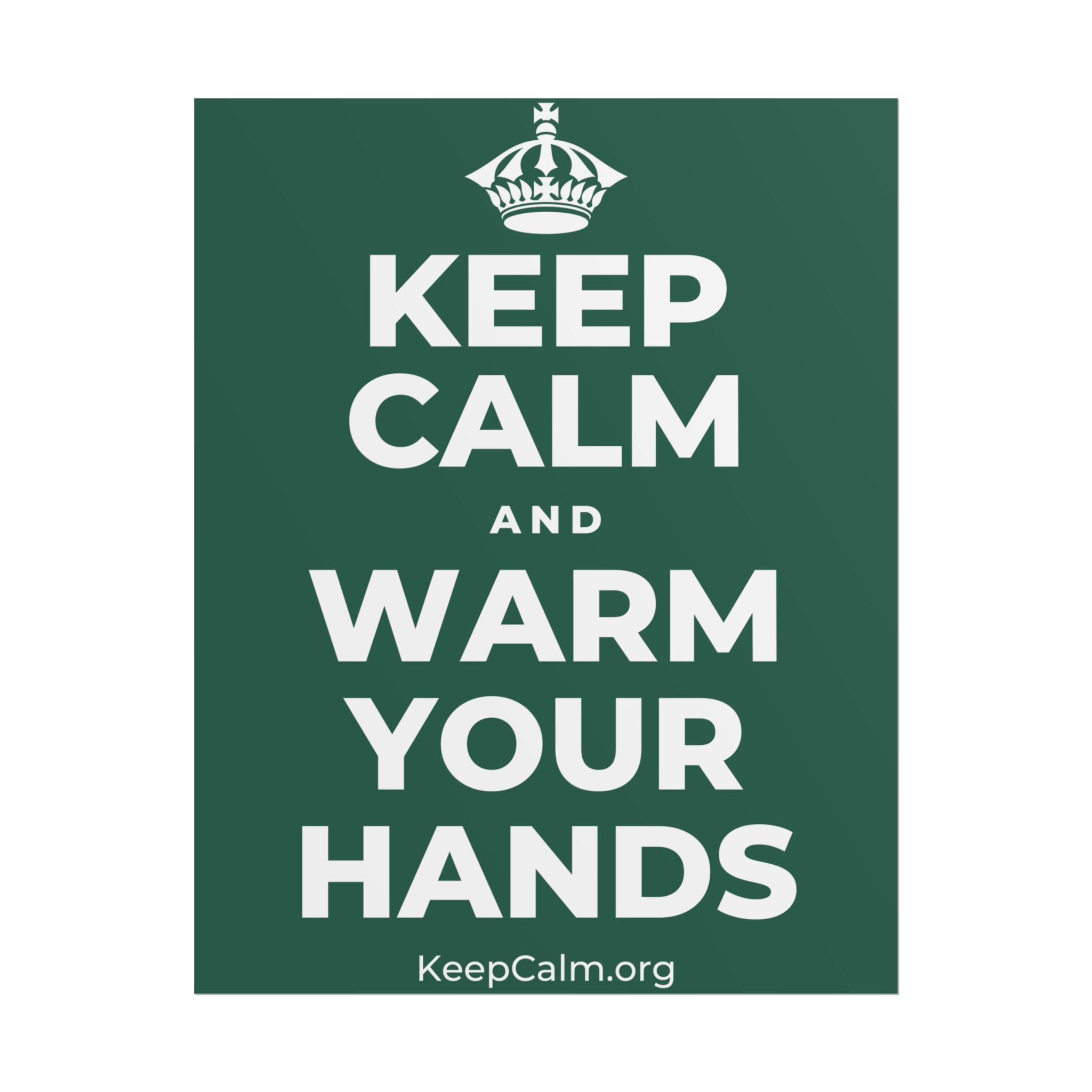 KEEP CALM AND WARM YOUR HANDS Poster
