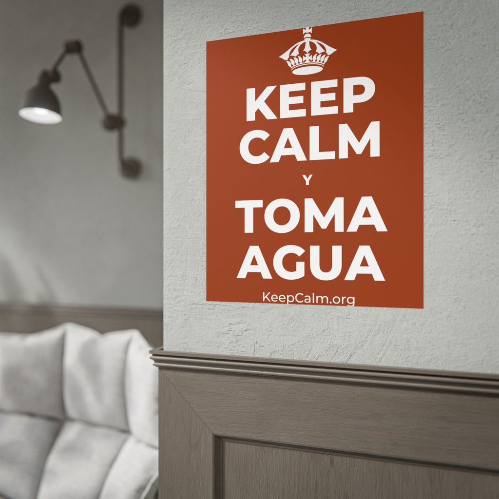 KEEP CALM Y TOMA AGUA Poster