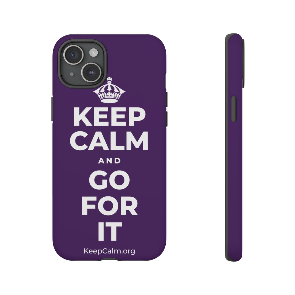 KEEP CALM AND GO FOR IT Phone Case