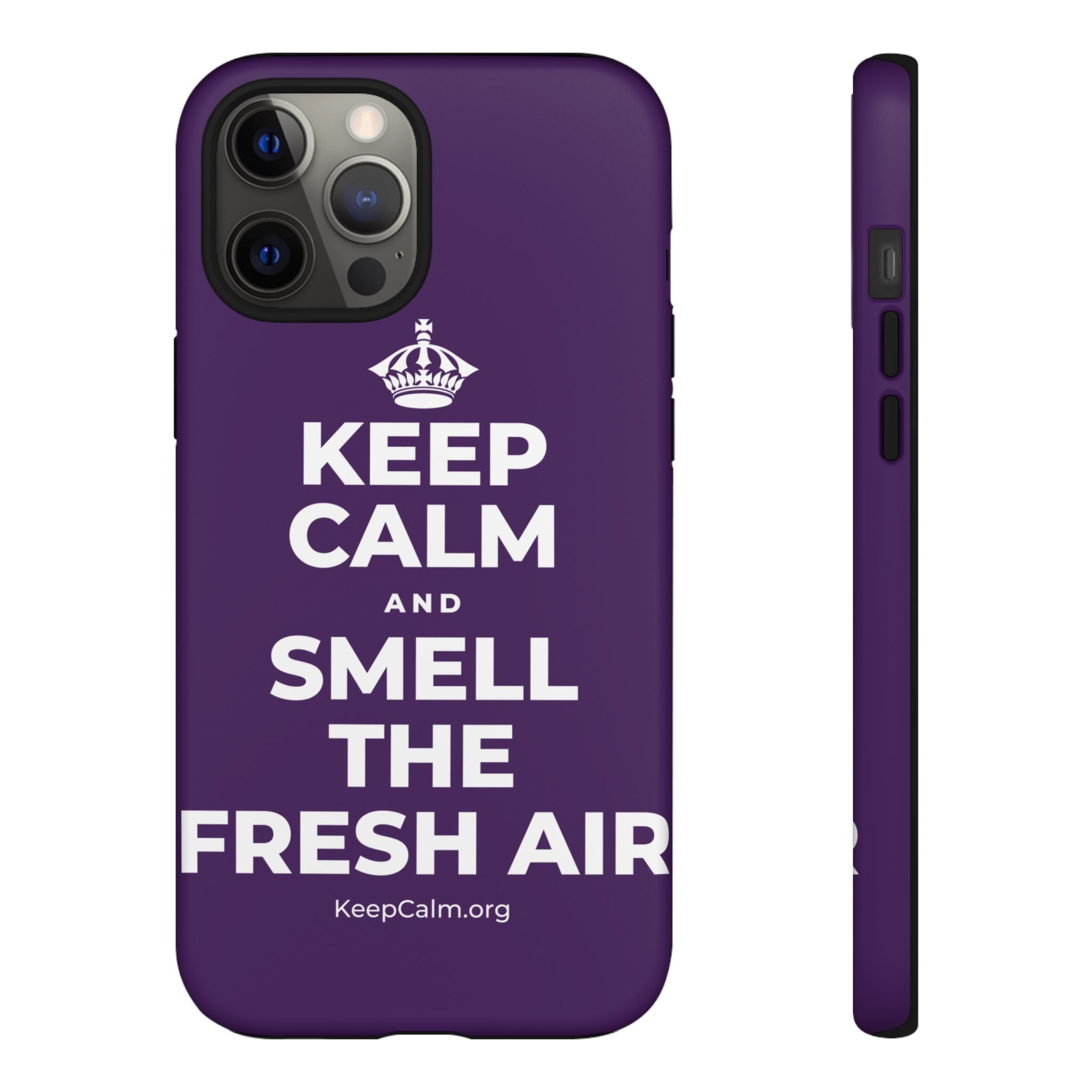 KEEP CALM AND SMELL THE FRESH AIR Phone Case