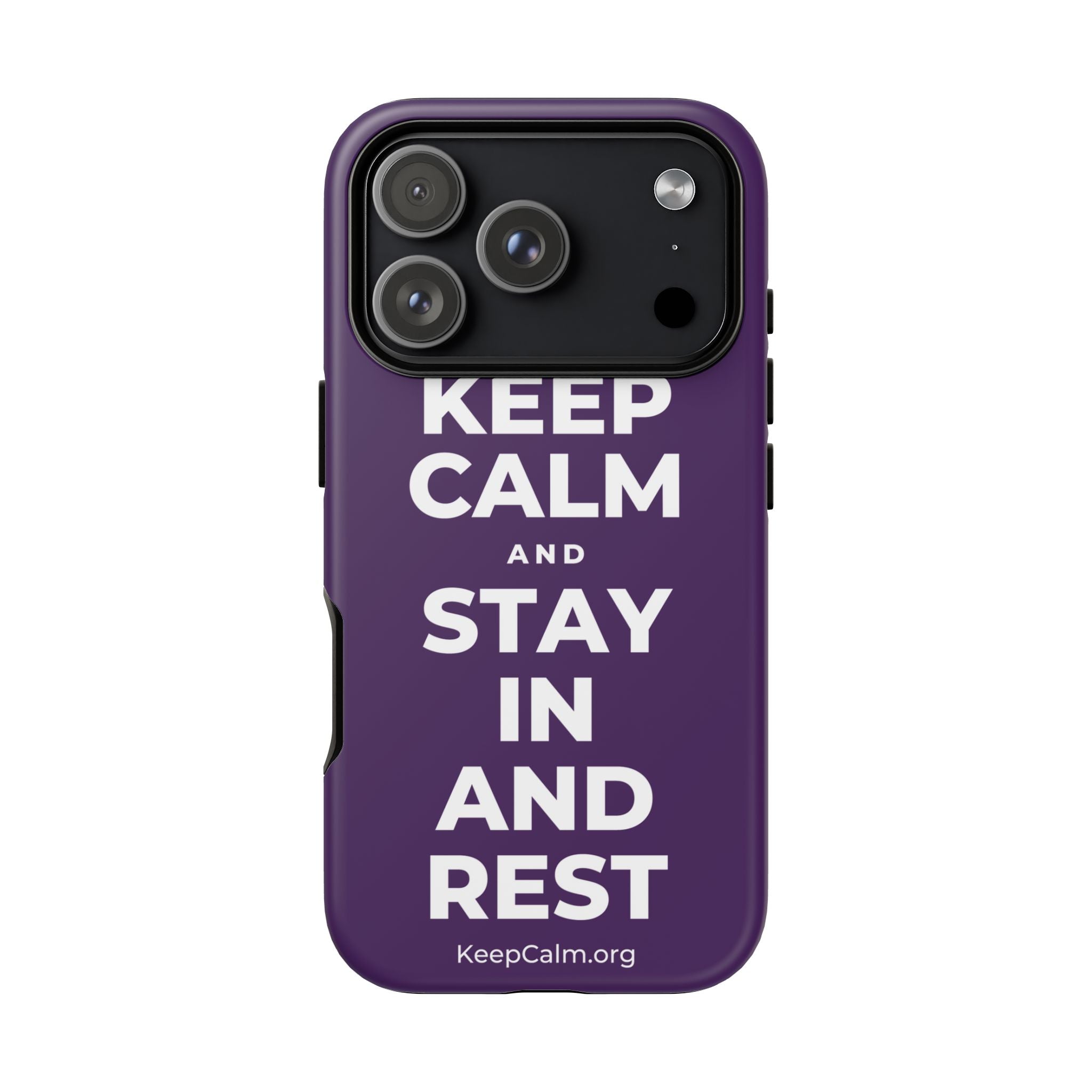 KEEP CALM AND STAY IN AND REST Phone Case