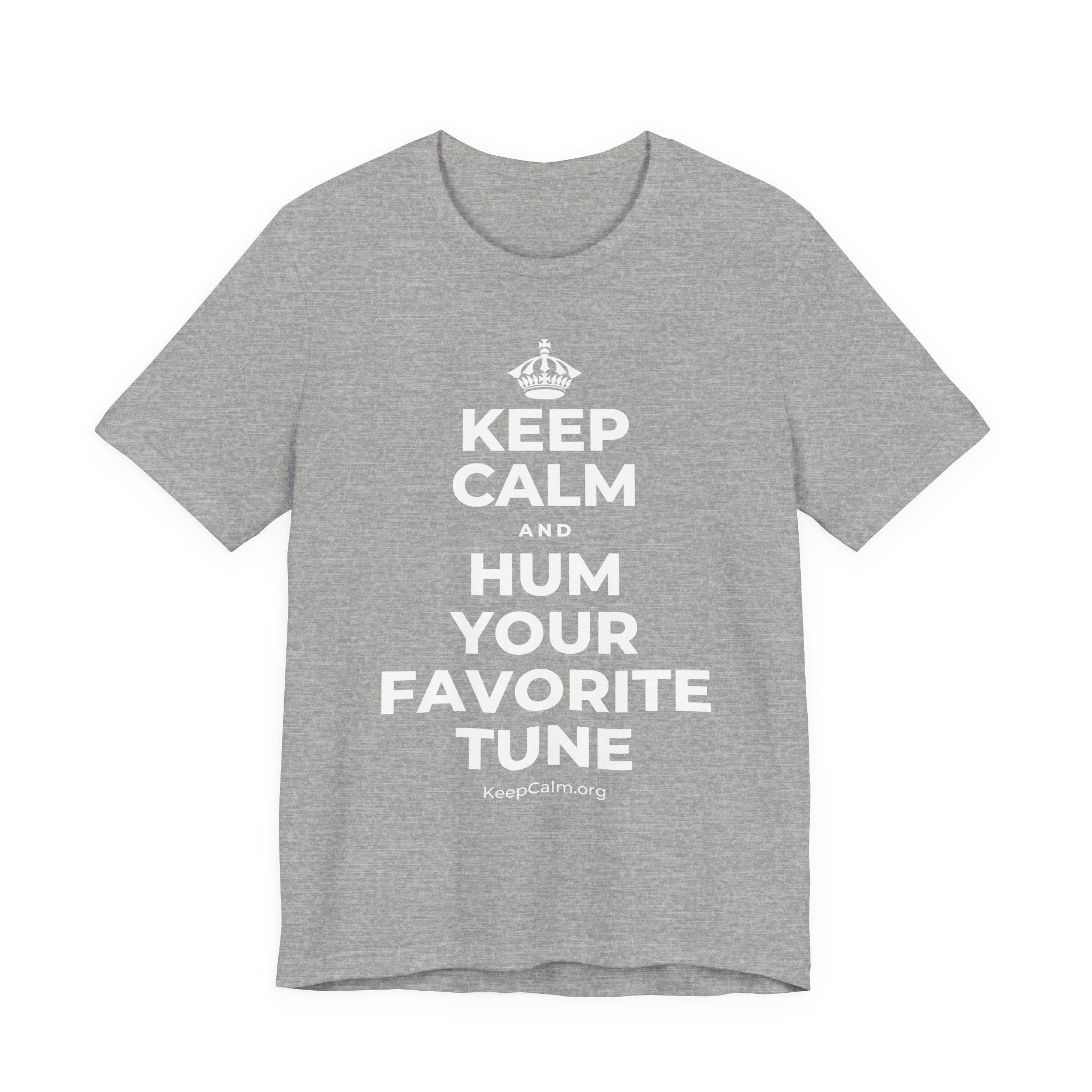 KEEP CALM AND HUM YOUR FAVORITE TUNE T-Shirt (White–Asphalt)