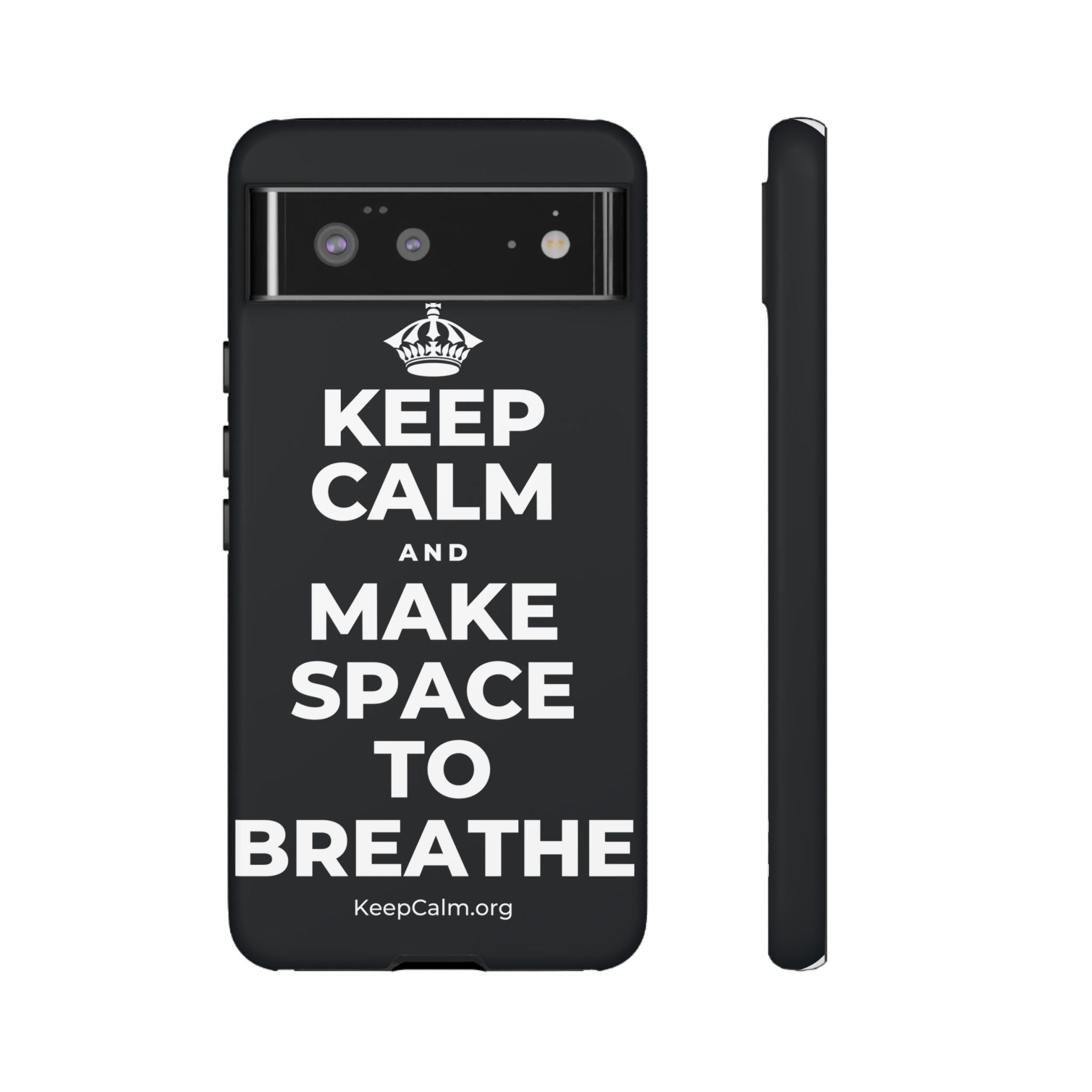 KEEP CALM AND MAKE SPACE TO BREATHE Phone Case (Dark)