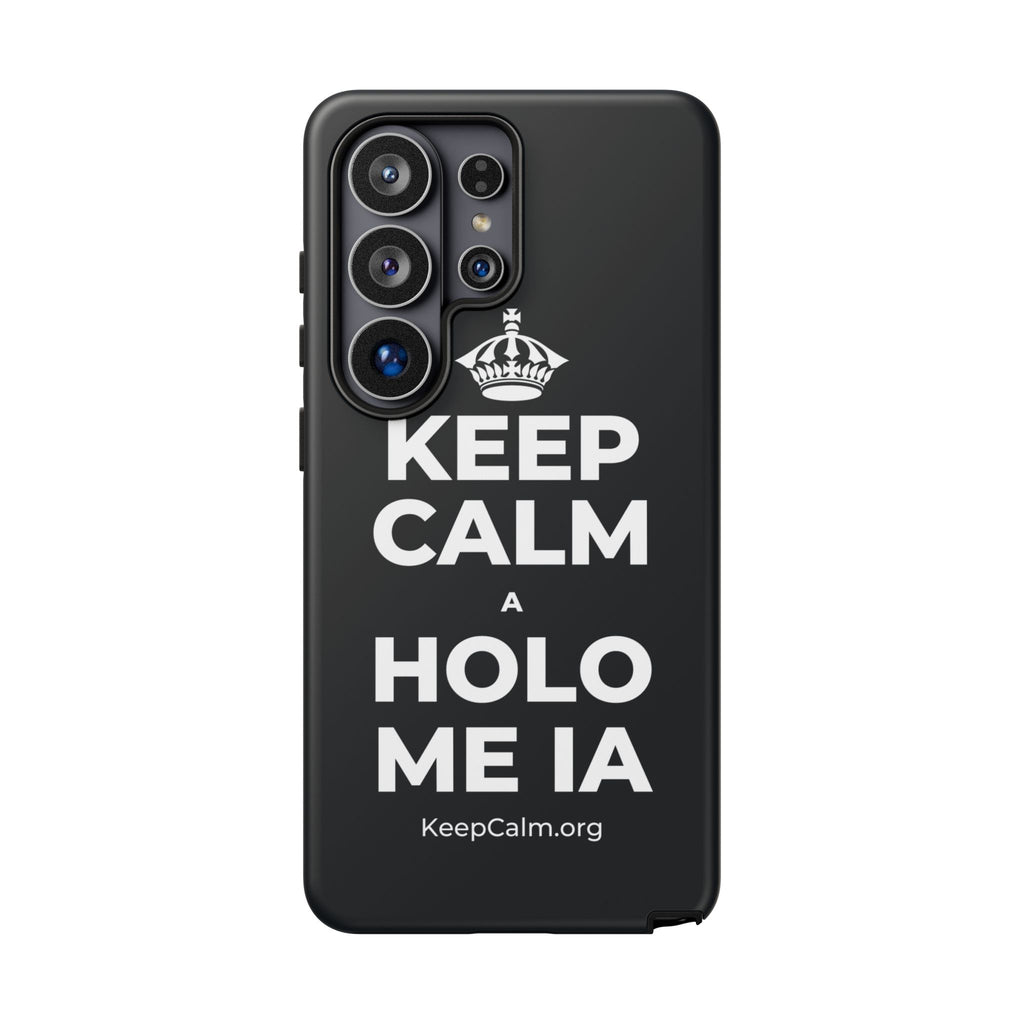 KEEP CALM A HOLO ME IA Phone Case (Dark)