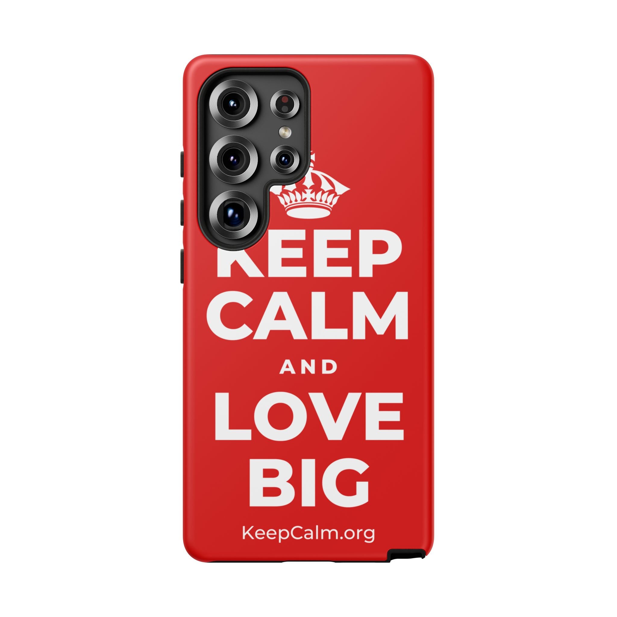 KEEP CALM AND LOVE BIG Phone Case