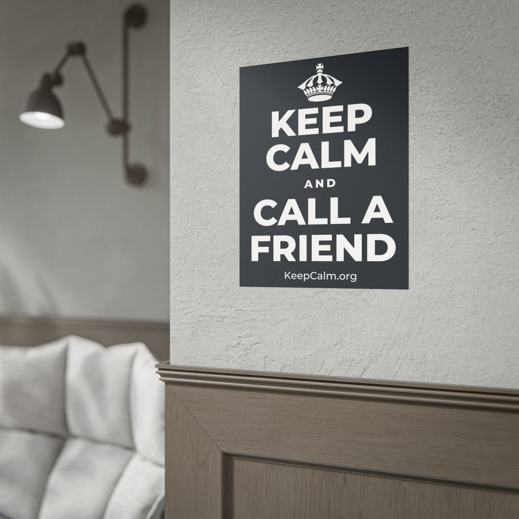 KEEP CALM AND CALL A FRIEND Poster (Dark)