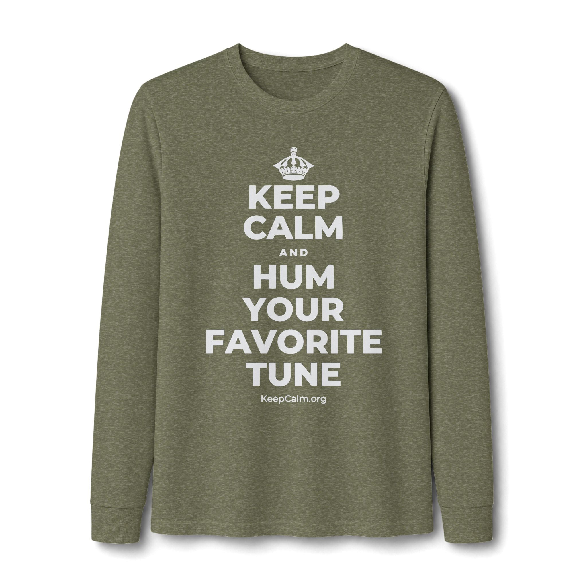 KEEP CALM AND HUM YOUR FAVORITE TUNE Long Sleeve Tee