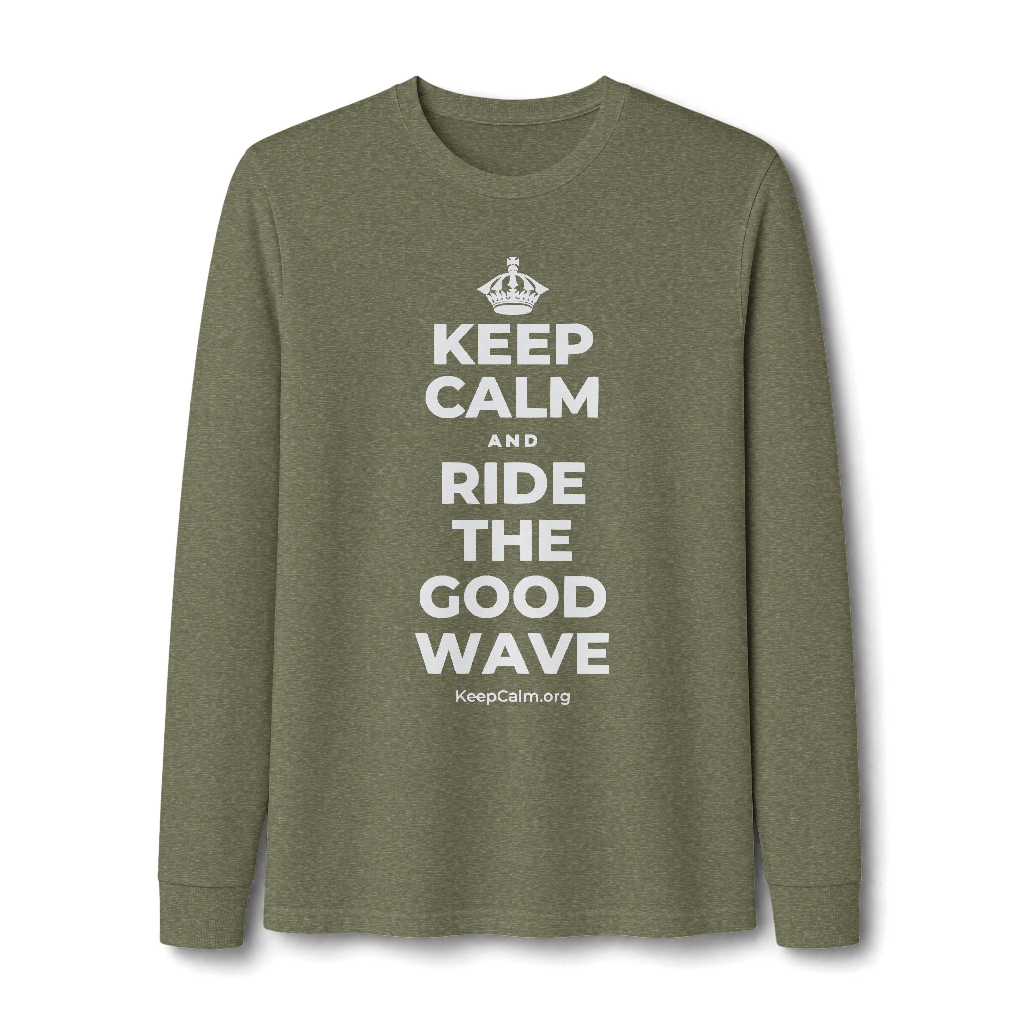 KEEP CALM AND RIDE THE GOOD WAVE Long Sleeve Tee