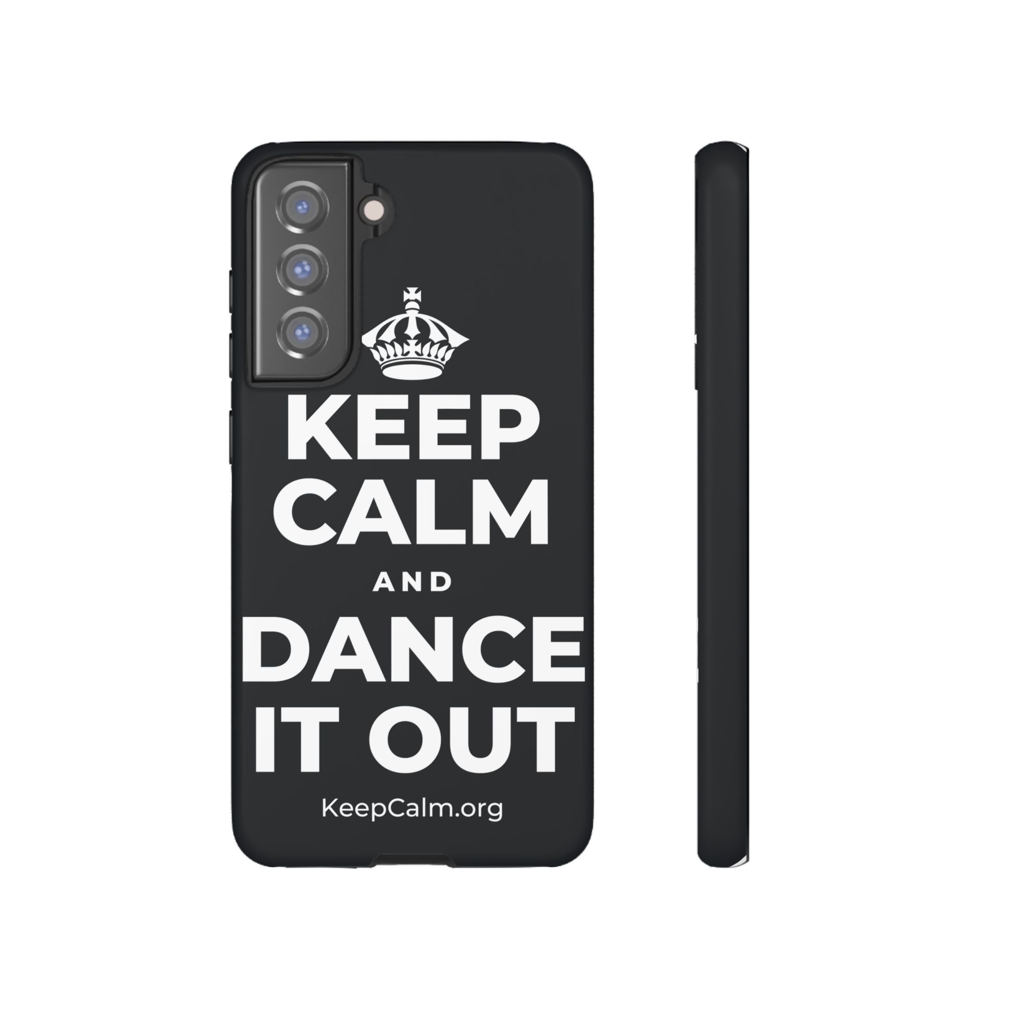 KEEP CALM AND DANCE IT OUT Phone Case (Dark)