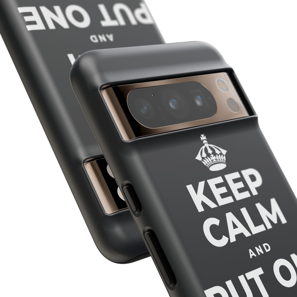KEEP CALM AND PUT ONE THING RIGHT Phone Case (Dark)