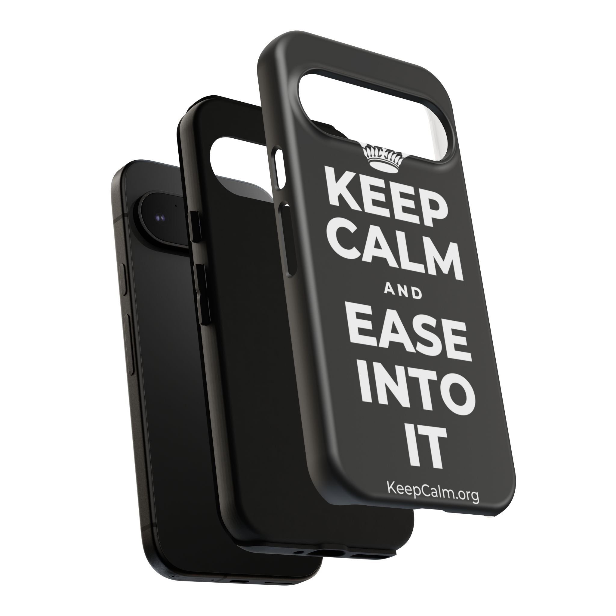 KEEP CALM AND EASE INTO IT Phone Case