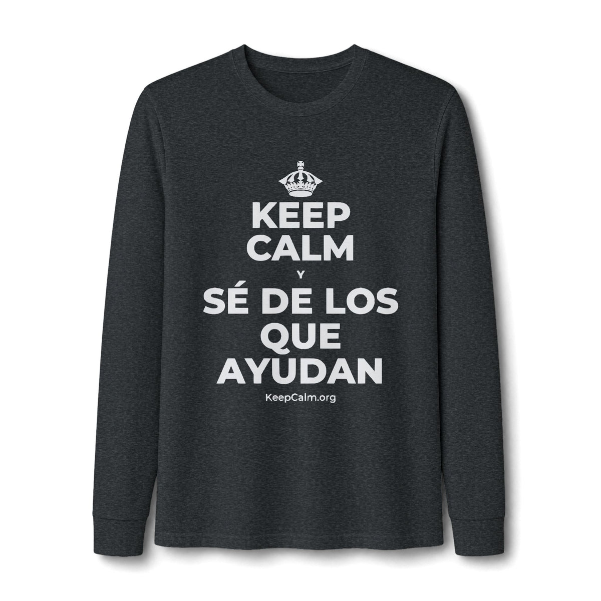 KEEP CALM Y SÉ DE LOS QUE AYUDAN Long Sleeve Tee