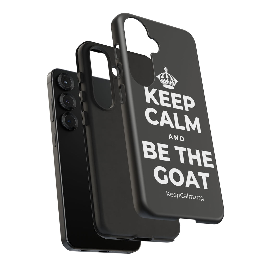 KEEP CALM AND BE THE GOAT Phone Case
