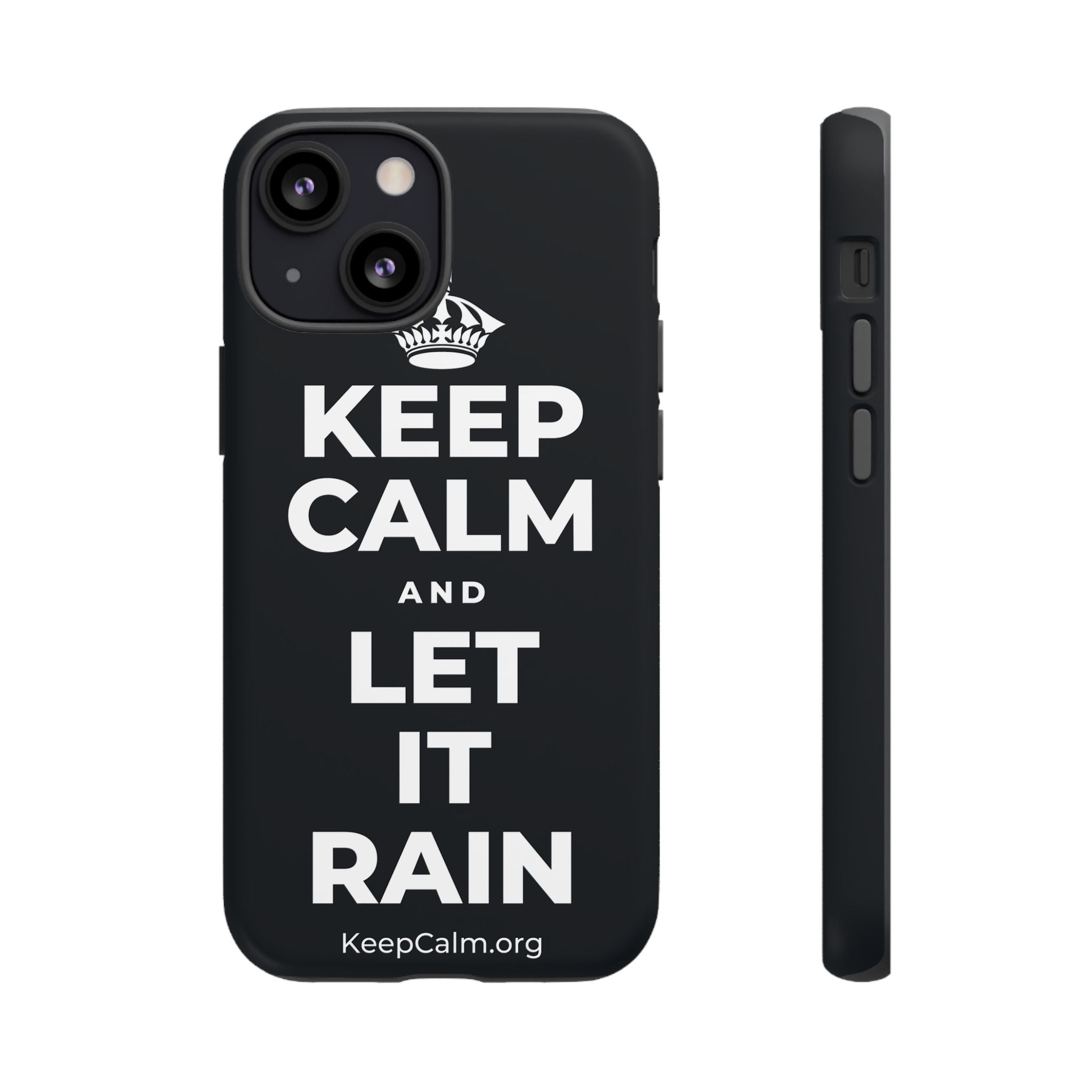 KEEP CALM AND LET IT RAIN Phone Case (Dark)