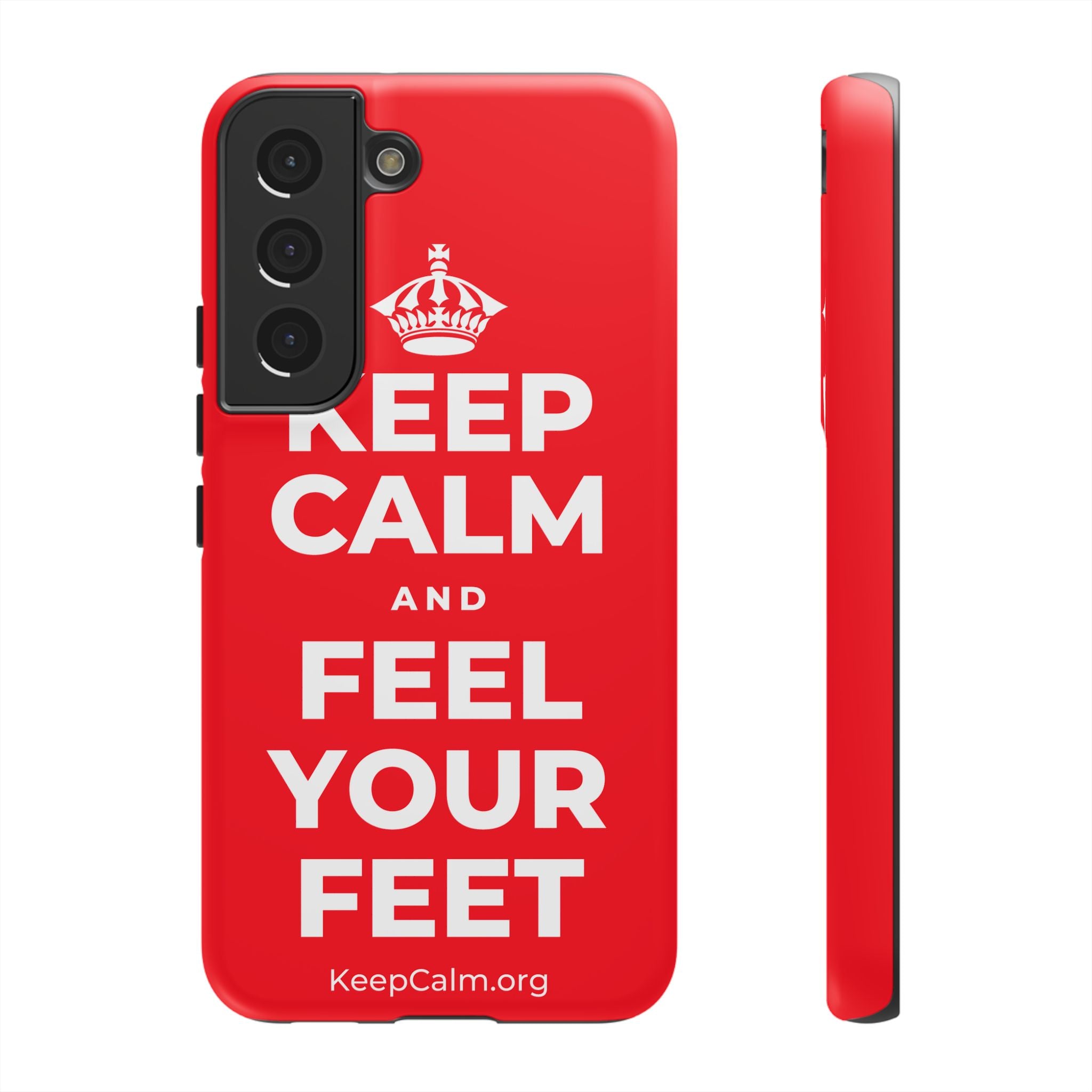 KEEP CALM AND FEEL YOUR FEET Phone Case
