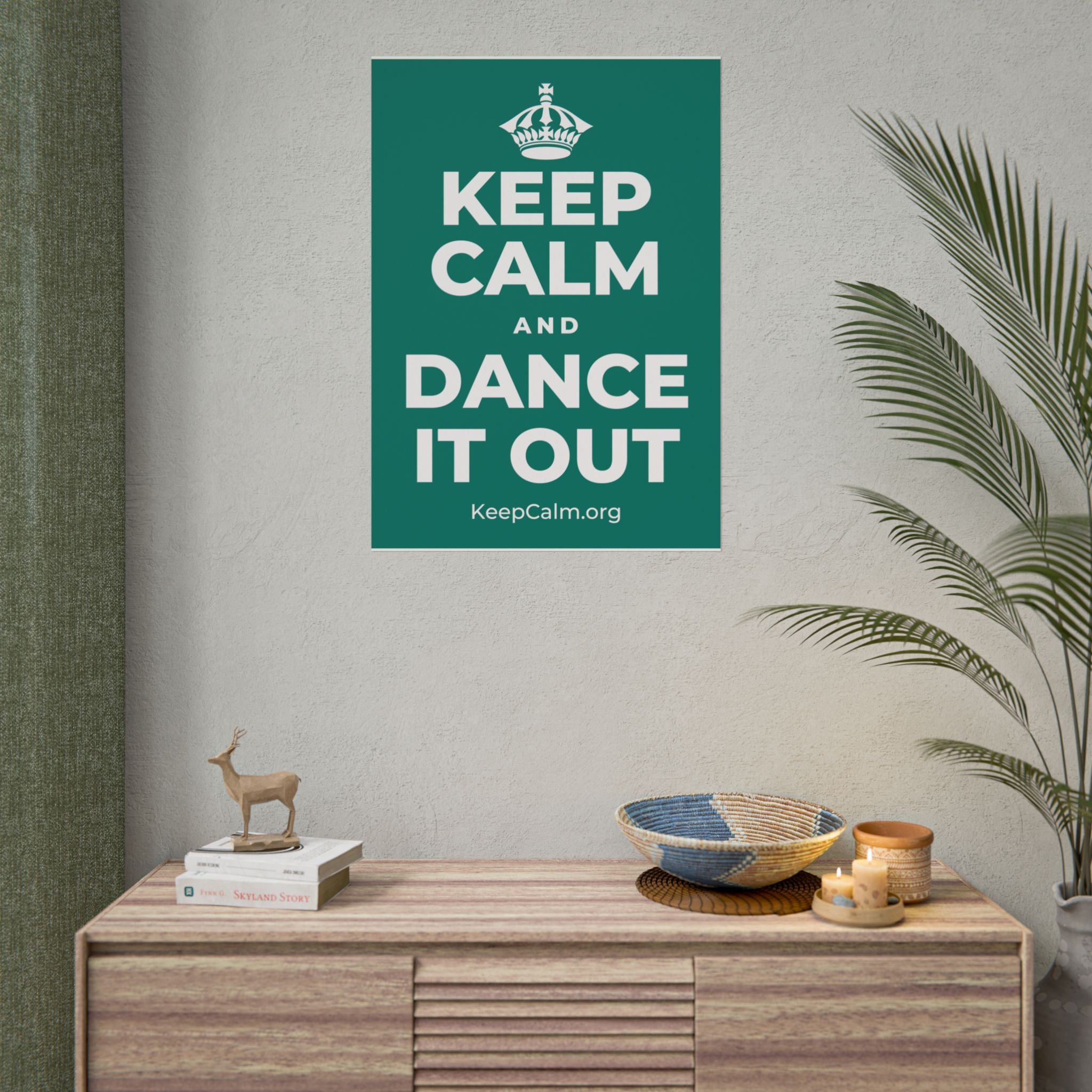 KEEP CALM AND DANCE IT OUT Poster