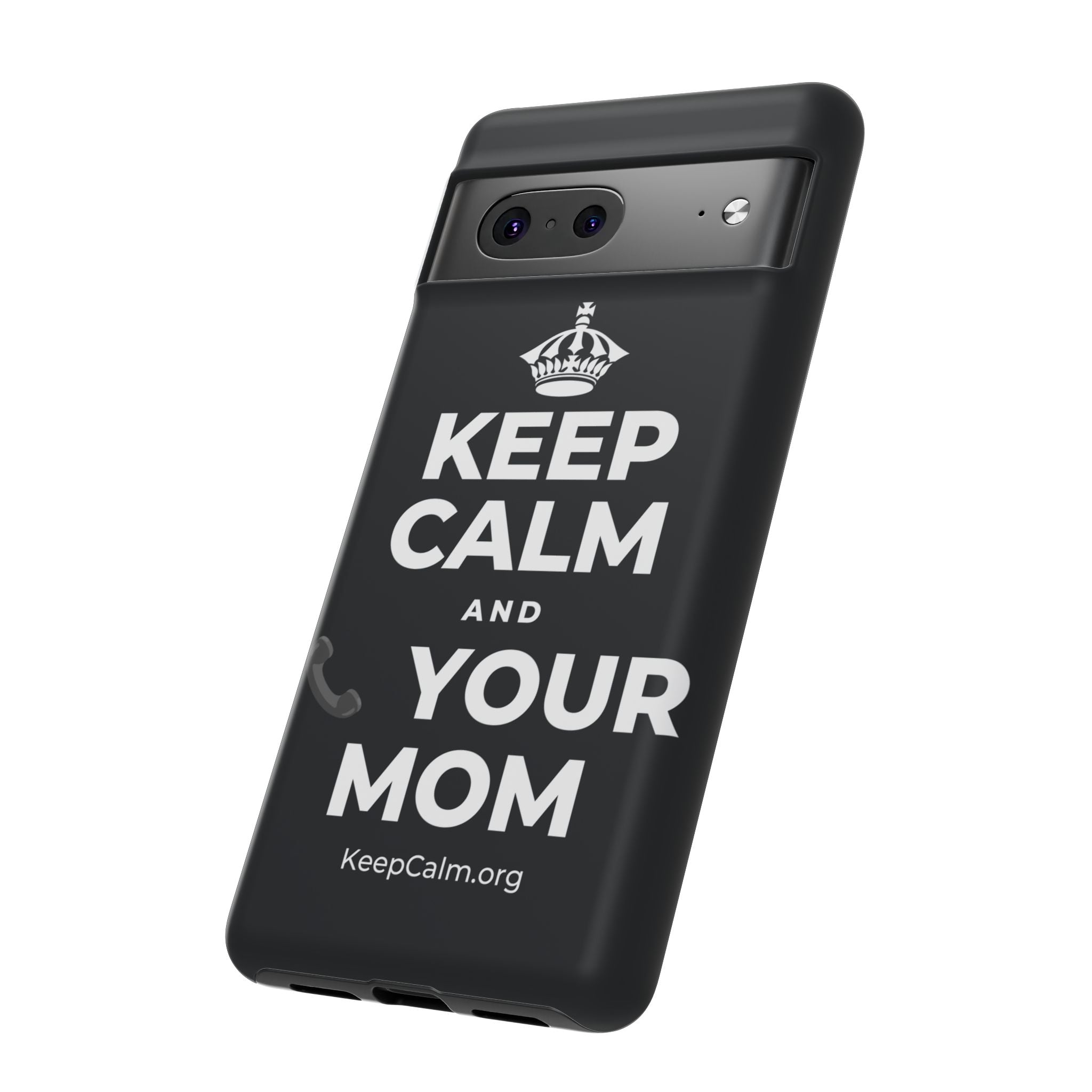 KEEP CALM AND 📞 YOUR MOM Phone Case (Dark)