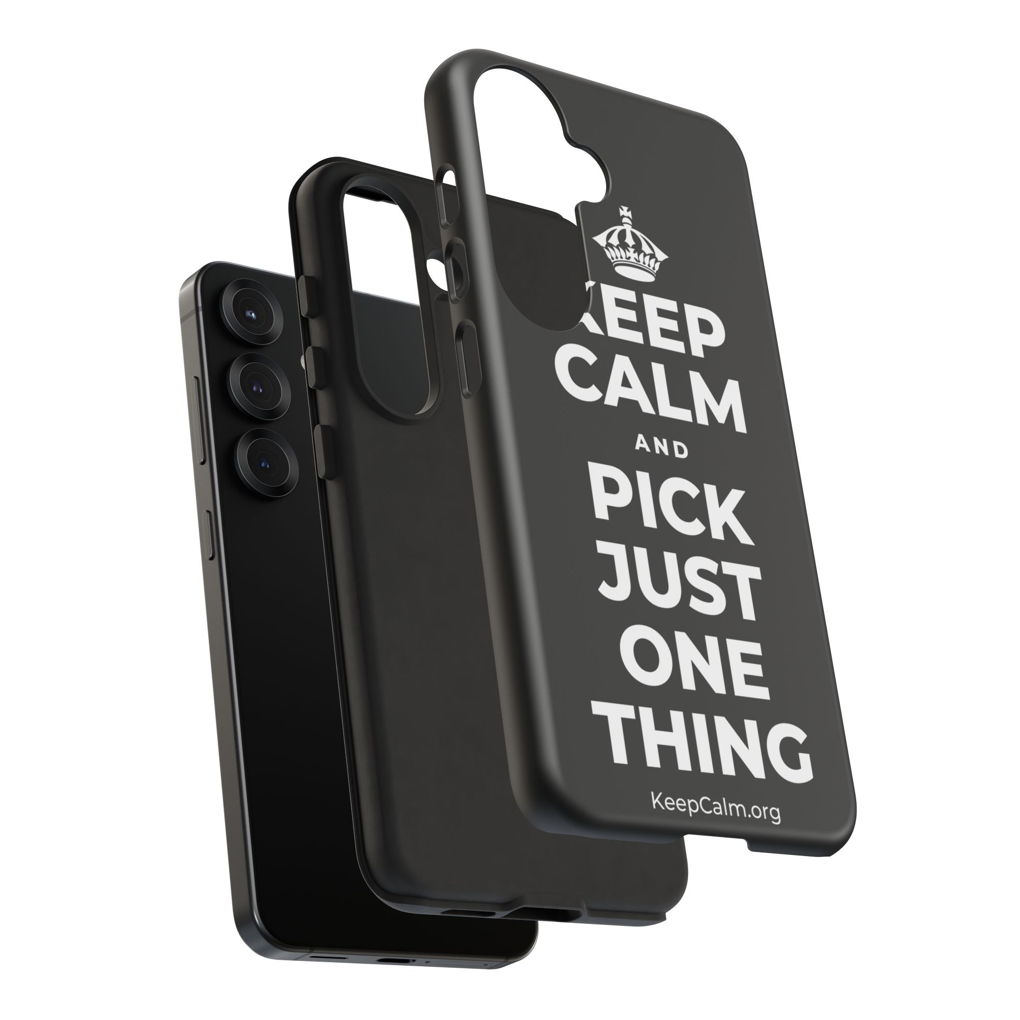 KEEP CALM AND PICK JUST ONE THING Phone Case