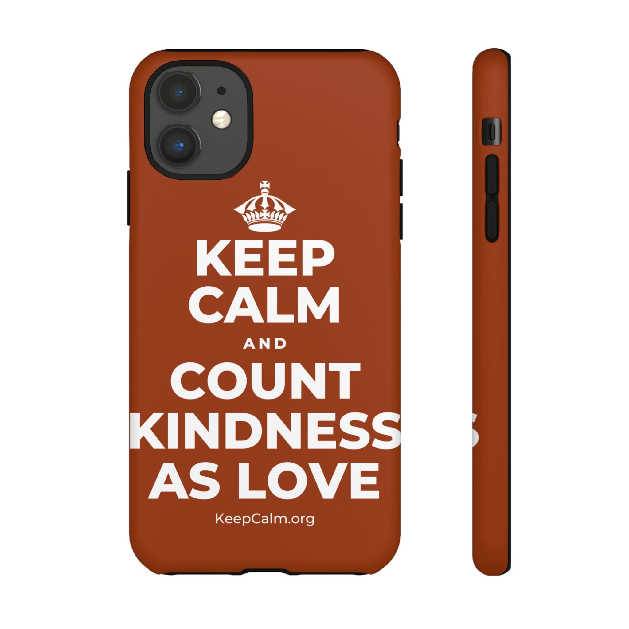KEEP CALM AND COUNT KINDNESS AS LOVE Phone Case
