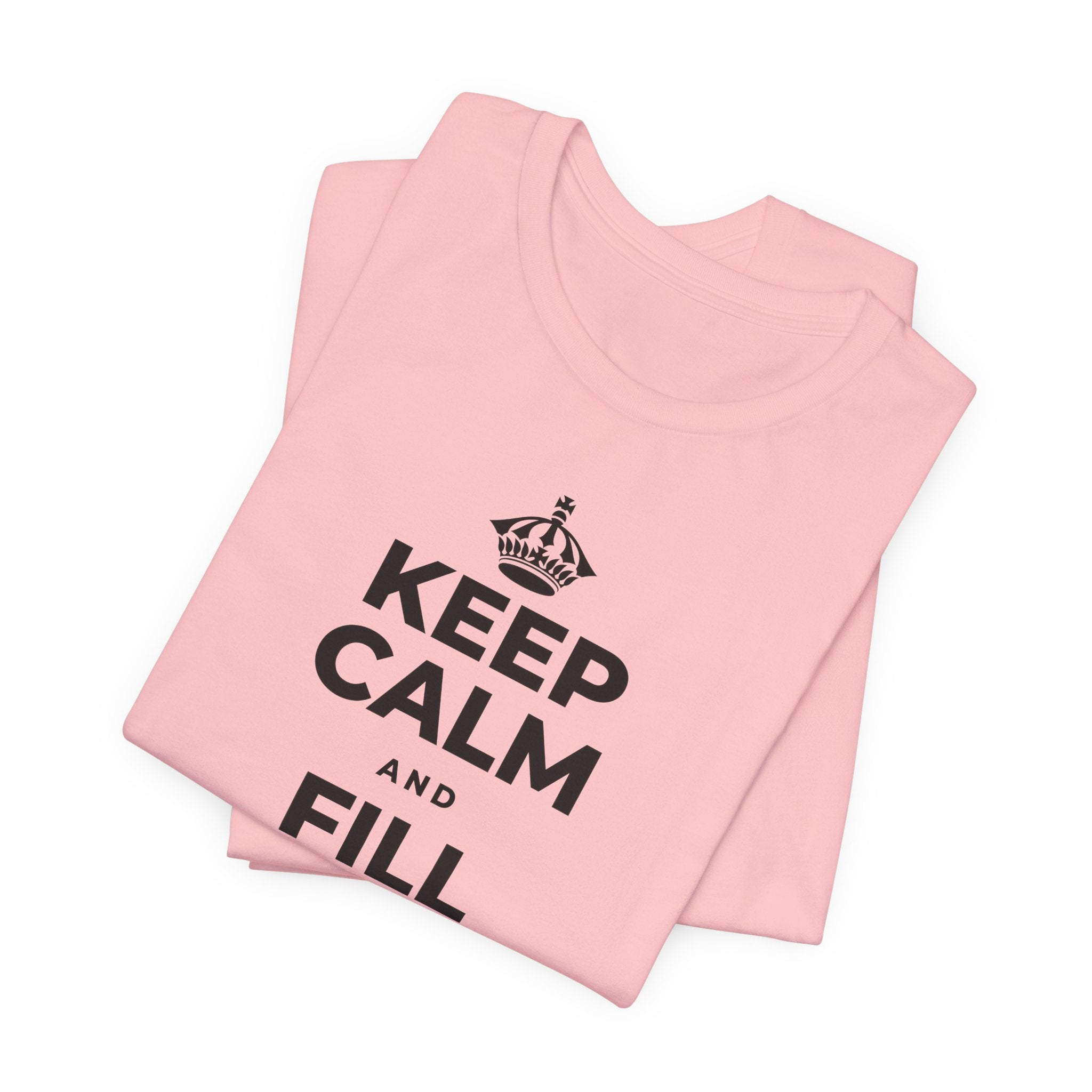 KEEP CALM AND FILL YOUR OWN CUP T-Shirt (White–Asphalt)