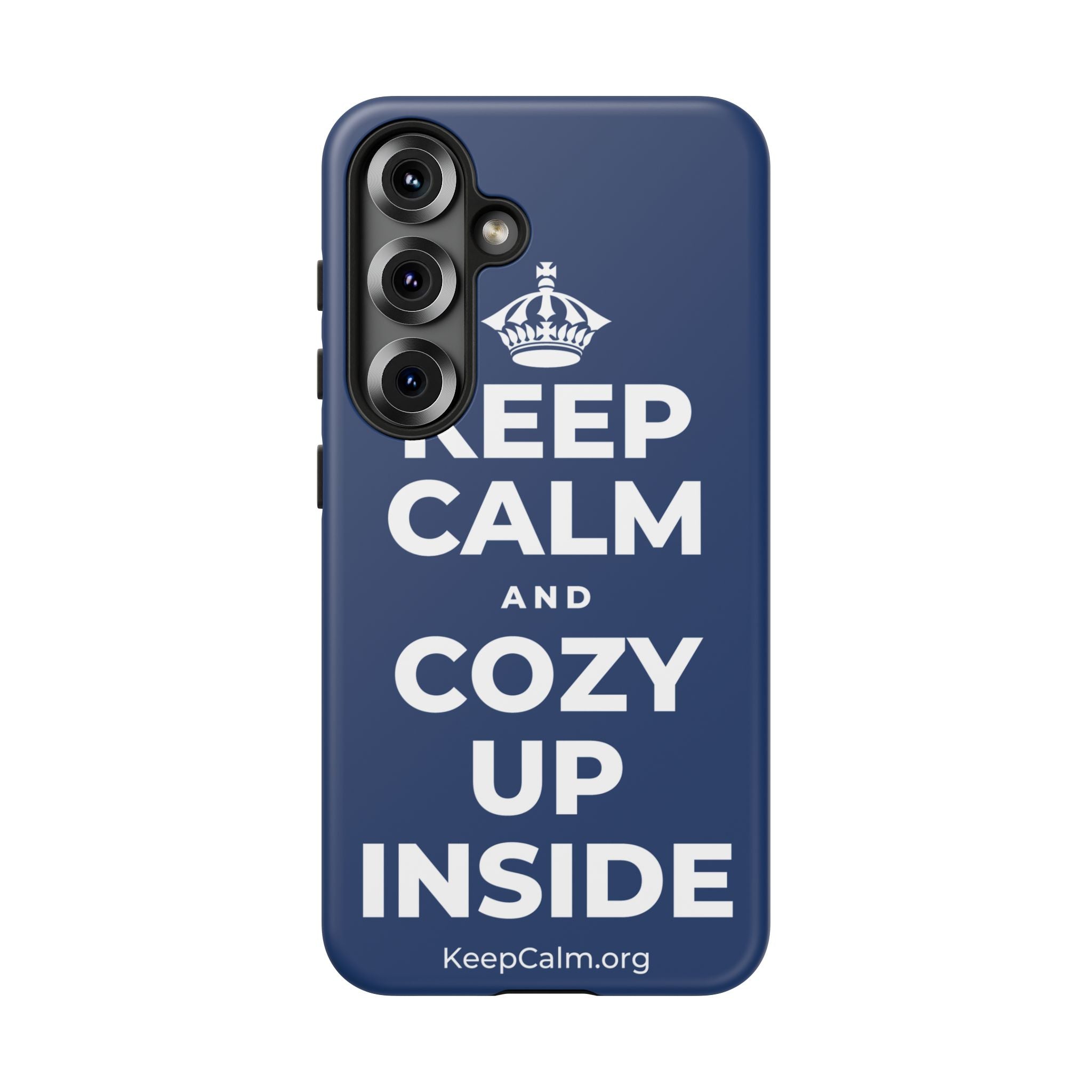 KEEP CALM AND COZY UP INSIDE Phone Case