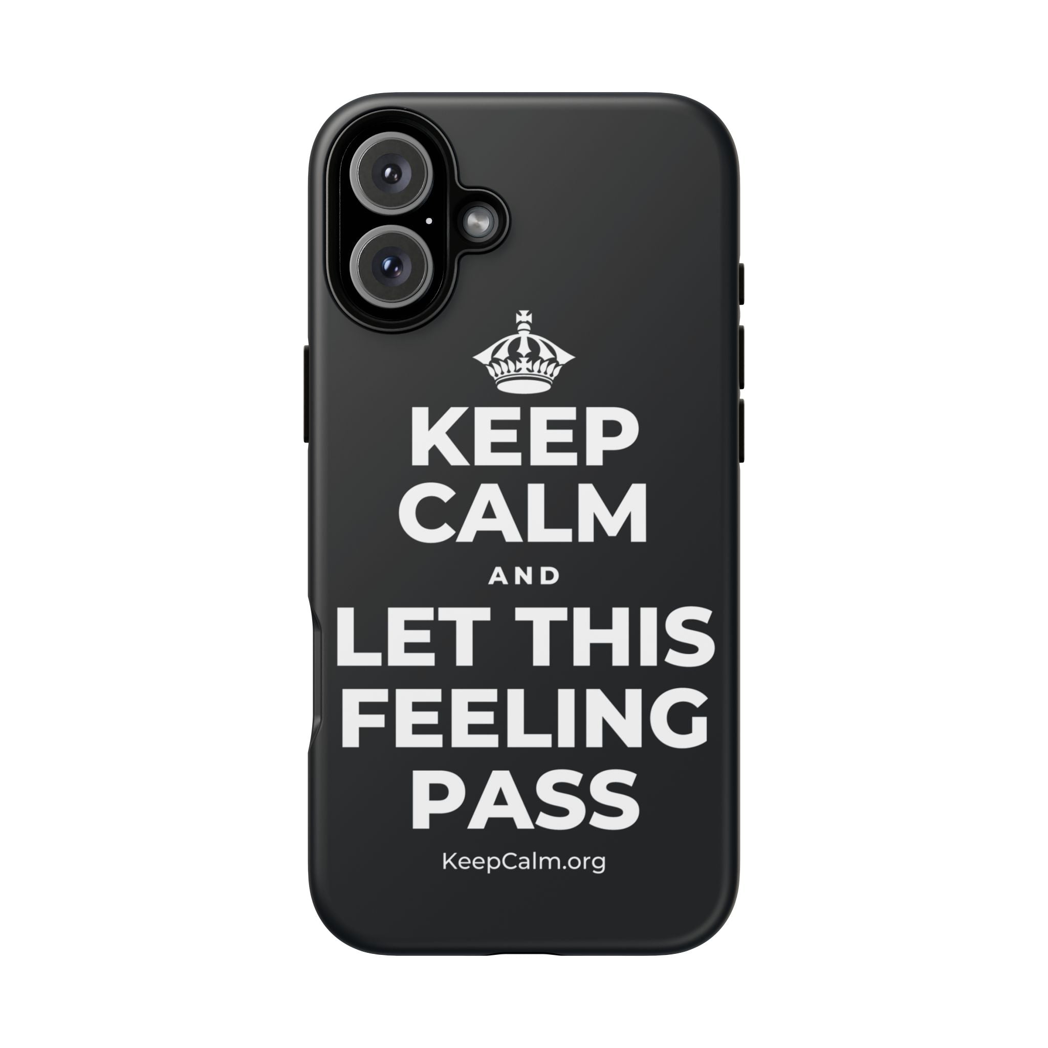 KEEP CALM AND LET THIS FEELING PASS Phone Case (Dark)