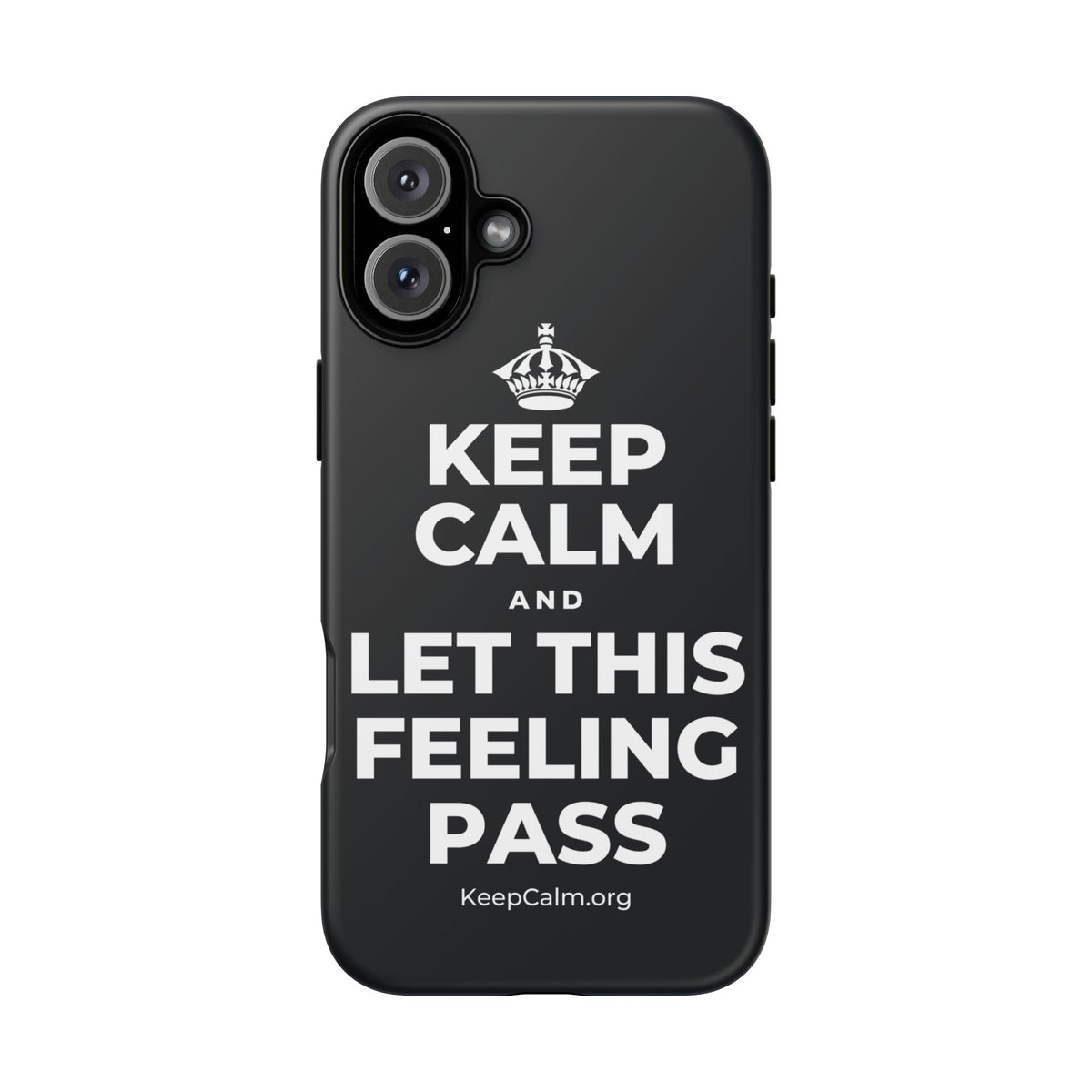 KEEP CALM AND LET THIS FEELING PASS Phone Case (Dark)