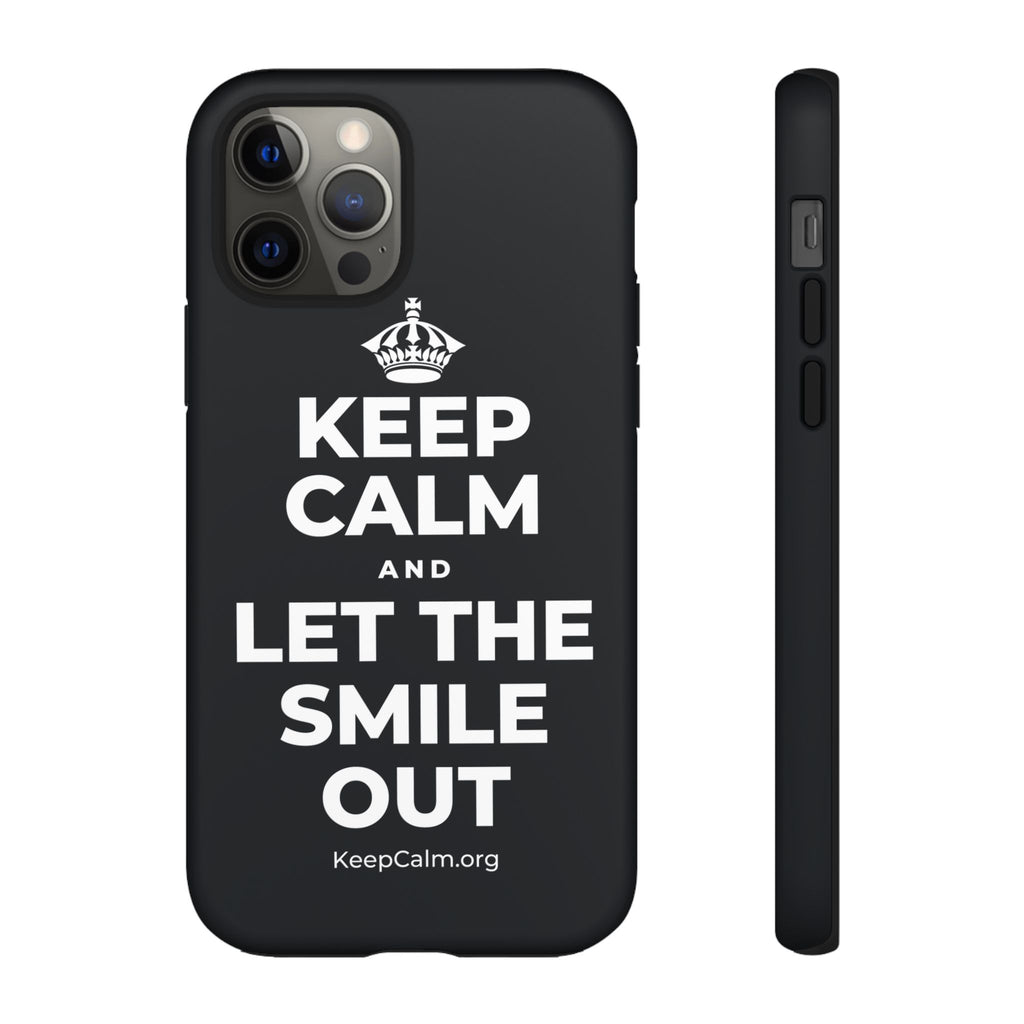 KEEP CALM AND LET THE SMILE OUT Phone Case (Dark)