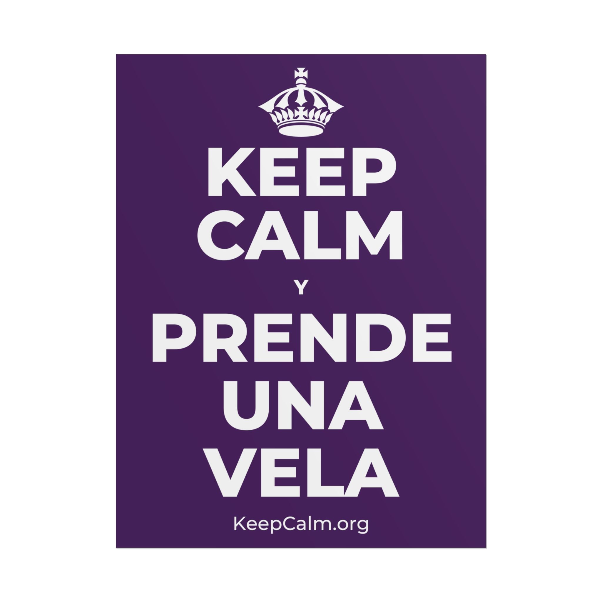 KEEP CALM Y PRENDE UNA VELA Poster