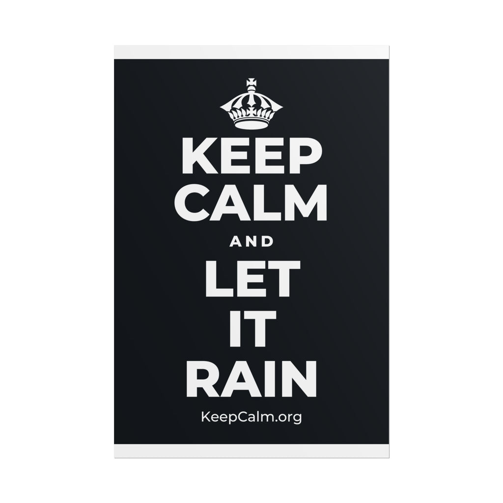 KEEP CALM AND LET IT RAIN Poster (Dark)